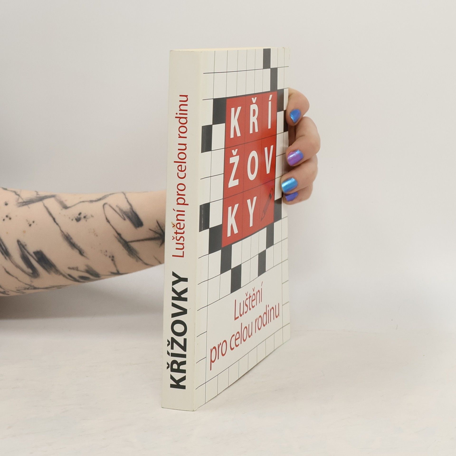 Autorenkollektiv Křížovky. Luštění pro celou rodinu