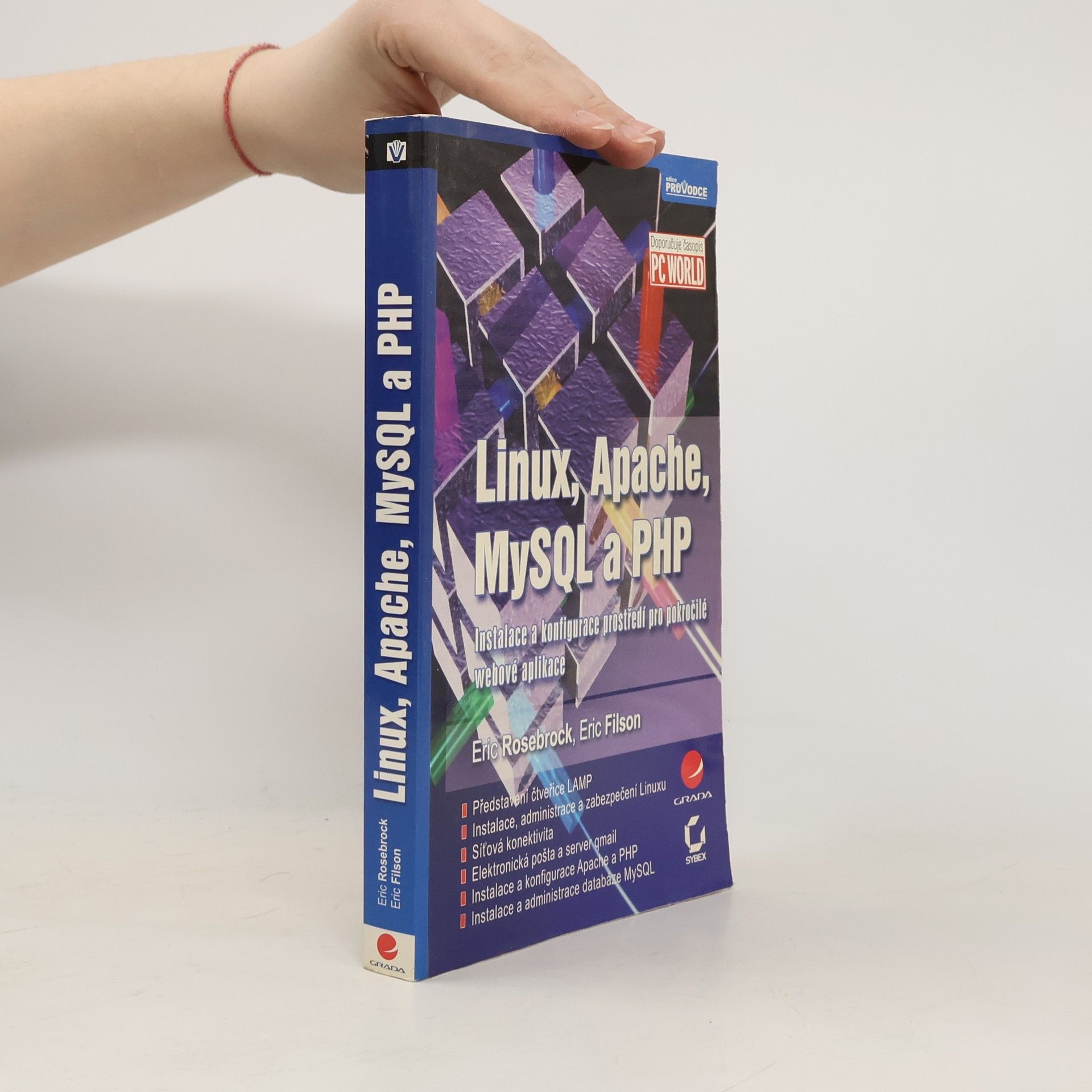 Eric Rosebrock Linux, Apache, MySQL a PHP - Instalace a konfigurace prostředí pro pokročilé webové aplikace