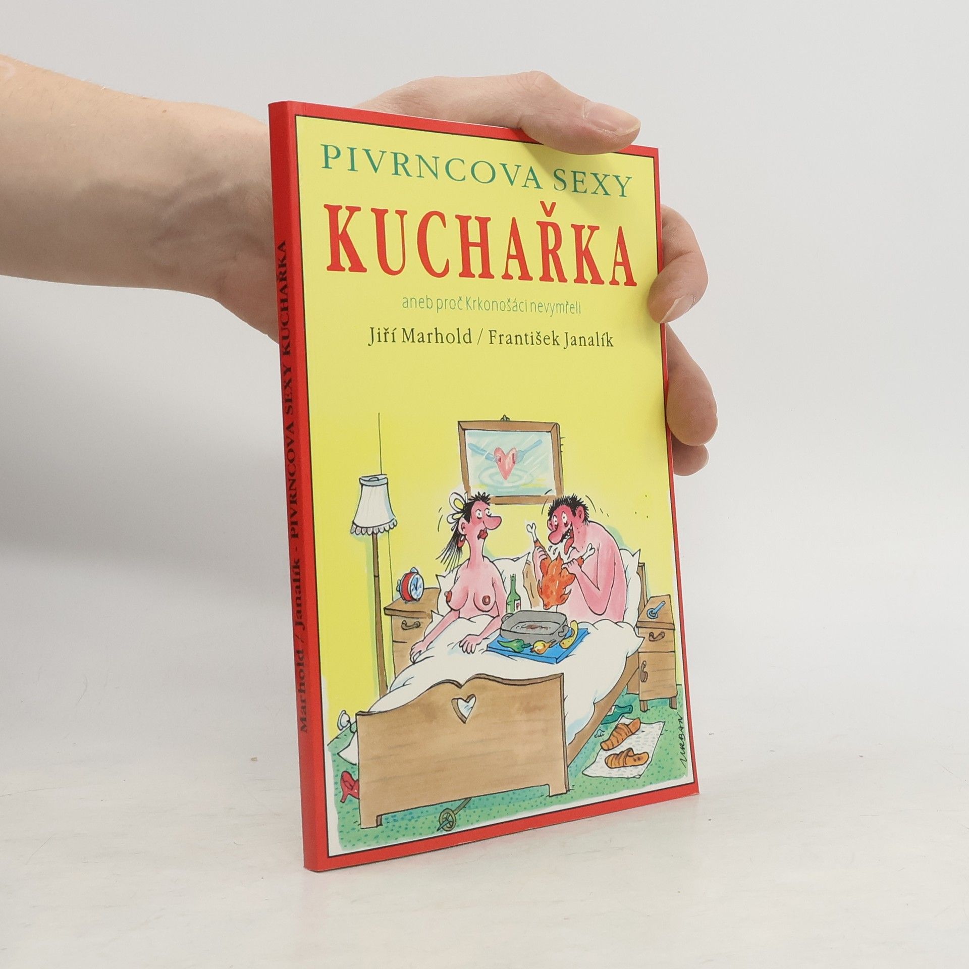 Jiří Marhold Pivrncova sexy kuchařka aneb proč Krkonošáci nevymřeli