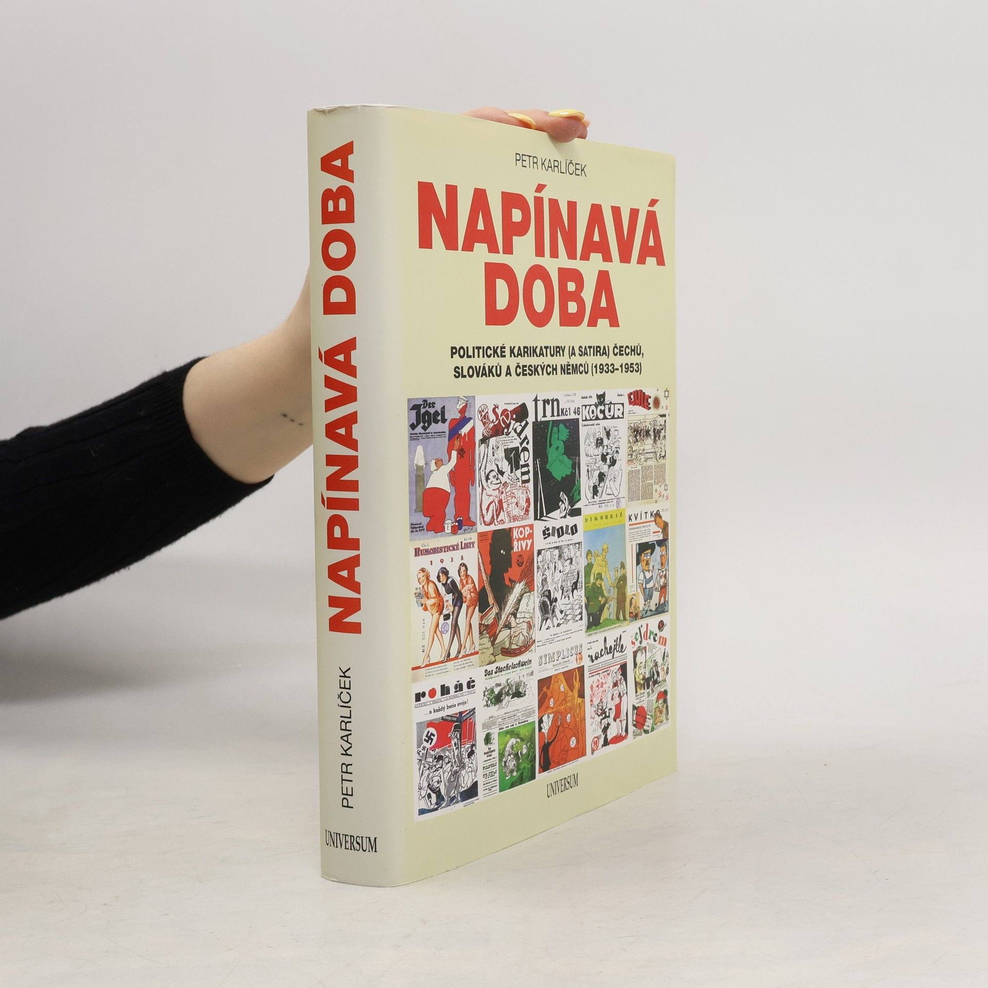 Petr Karlíček Napínavá doba - Politické karikatury (a satira) Čechů, Slováků a českých Němců