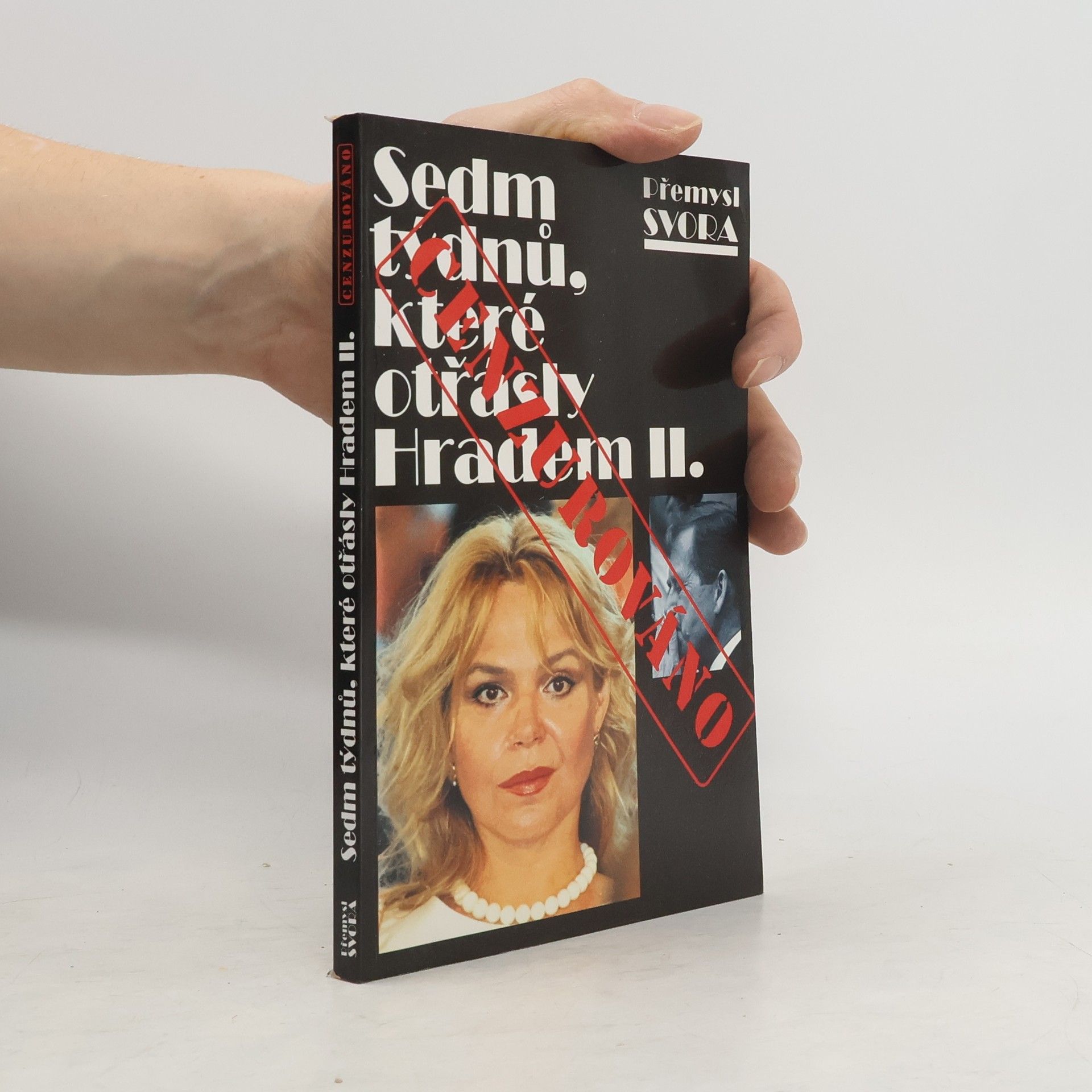 Přemysl Svora Sedm týdnů, které otřásly Hradem II.