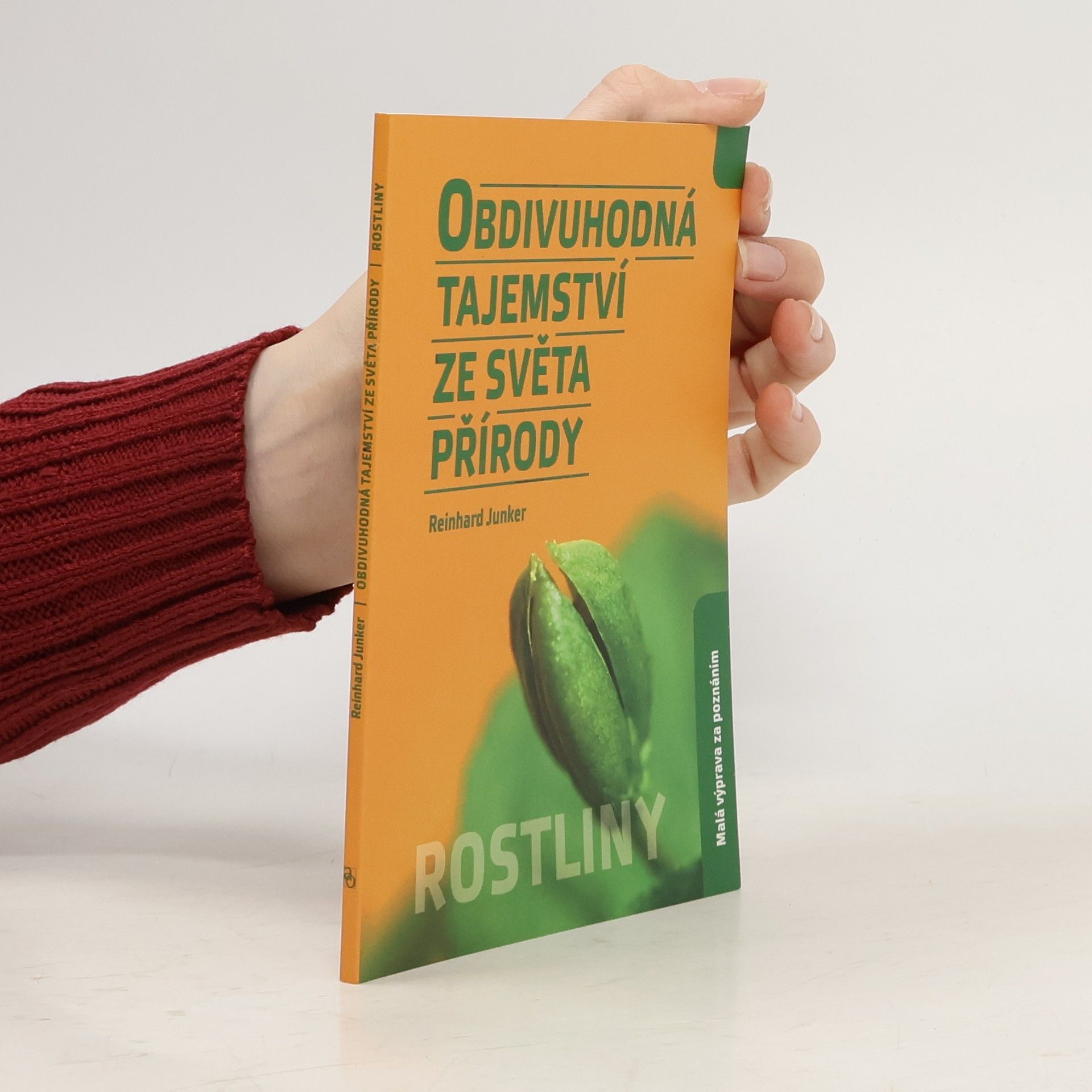 Reinhard Junker Obdivuhodná tajemství ze světa přírody - Rostliny