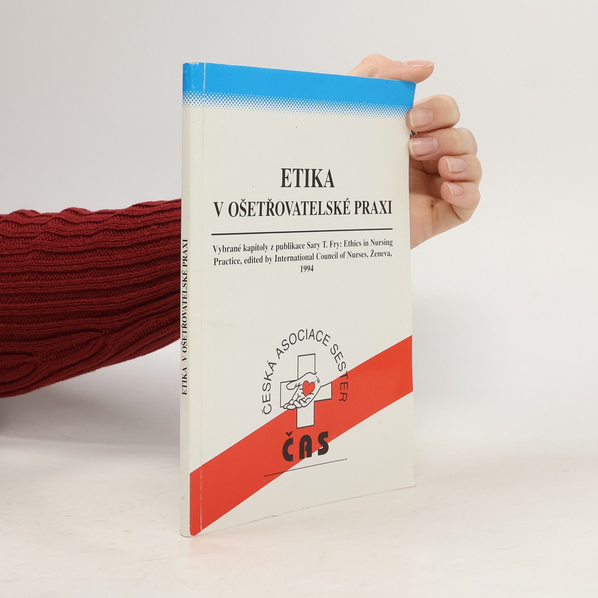 Sara T. Fry Etika v ošetřovatelské praxi