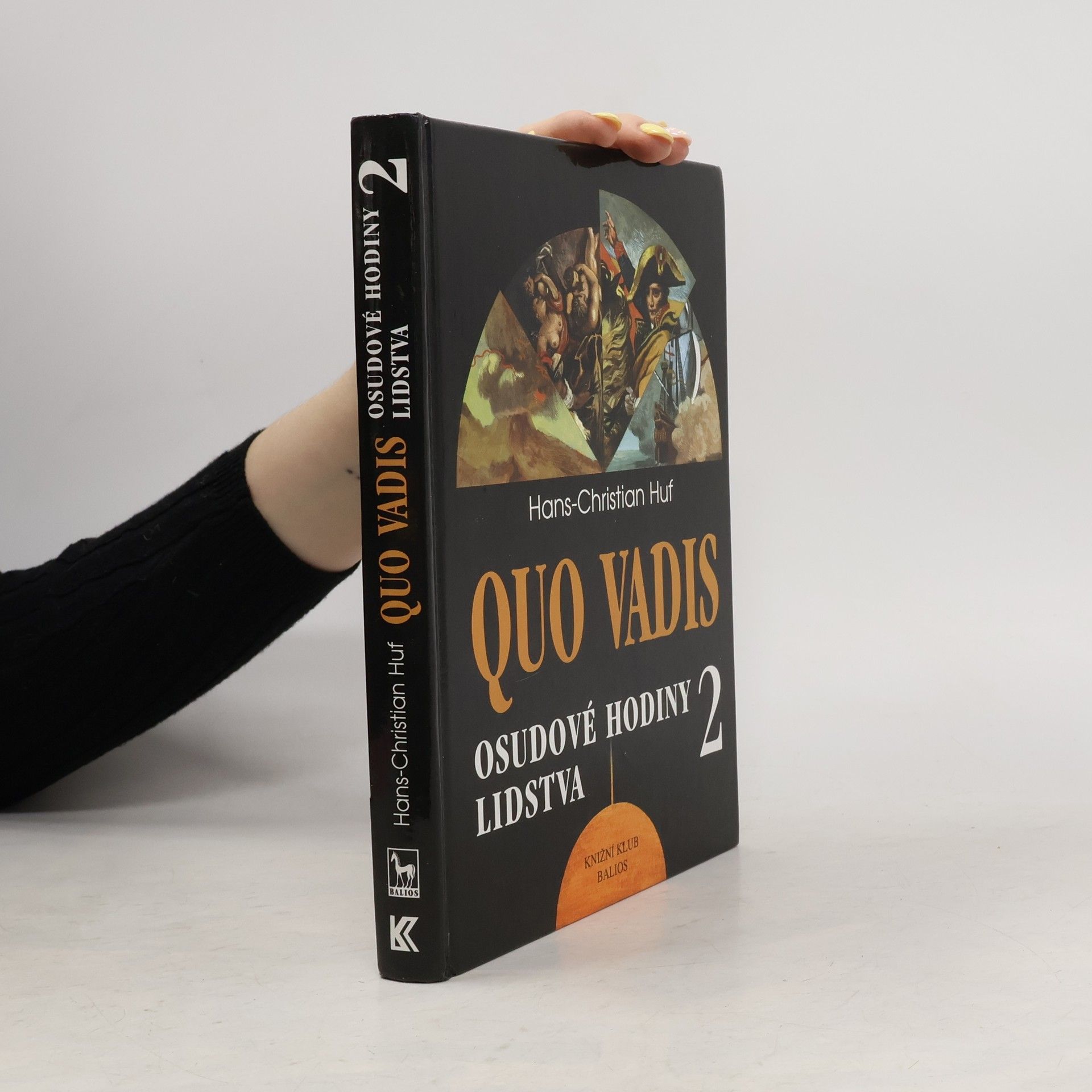 Hans-Christian Huf Quo vadis: Osudové hodiny lidstva 2