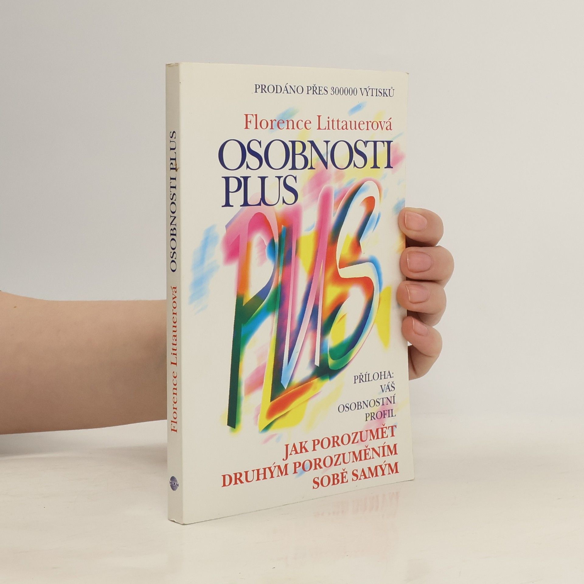 Osobnosti plus. Jak porozumět druhým porozuměním sobě samým