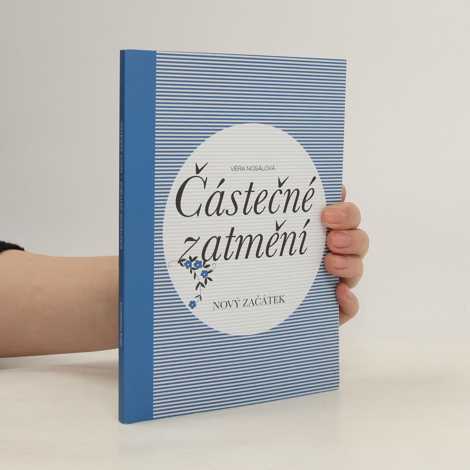 Věra Nosálová Částečné zatmění. Nový začátek