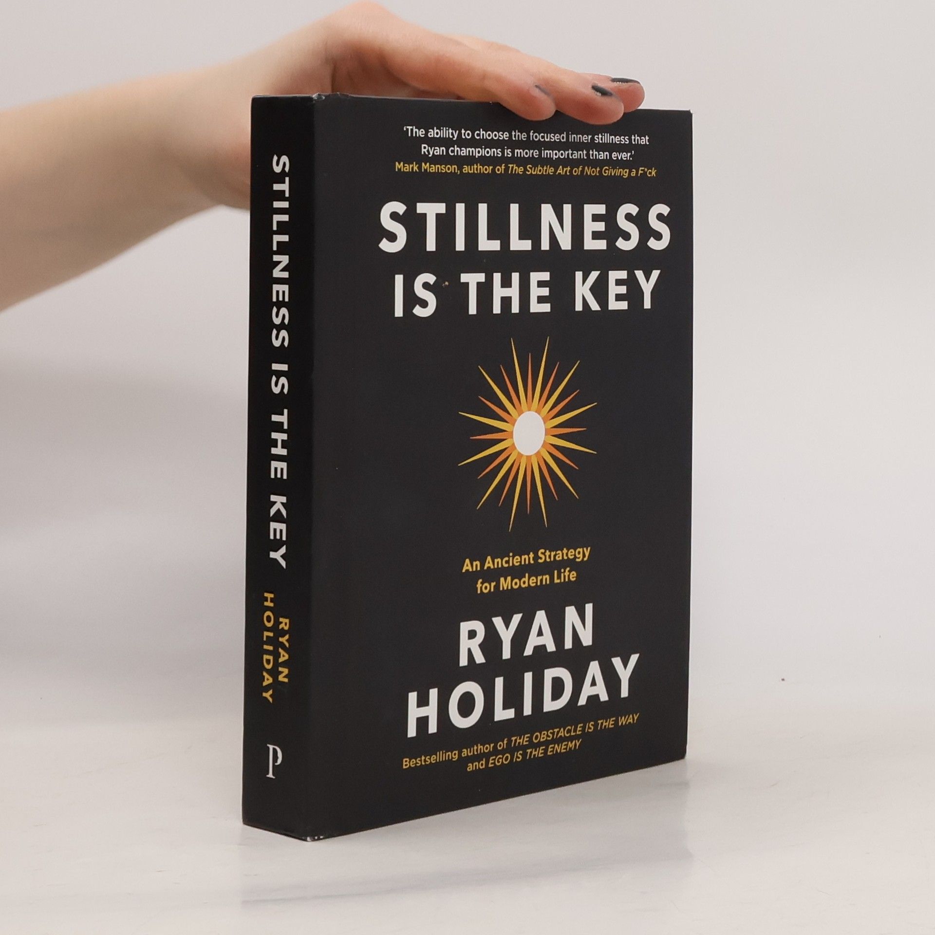 Ryan Holiday Stillness is the Key