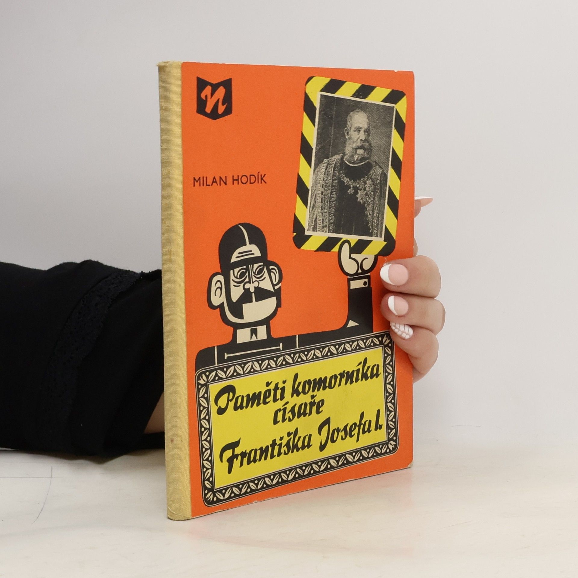 Milan Hodík Paměti komorníka císaře Františka Josefa I.