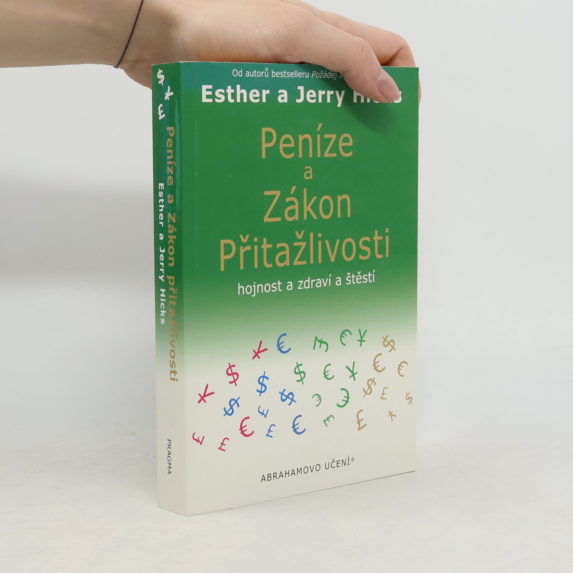 Esther Hicks Peníze a zákon přitažlivosti. Hojnost a zdraví a štěstí