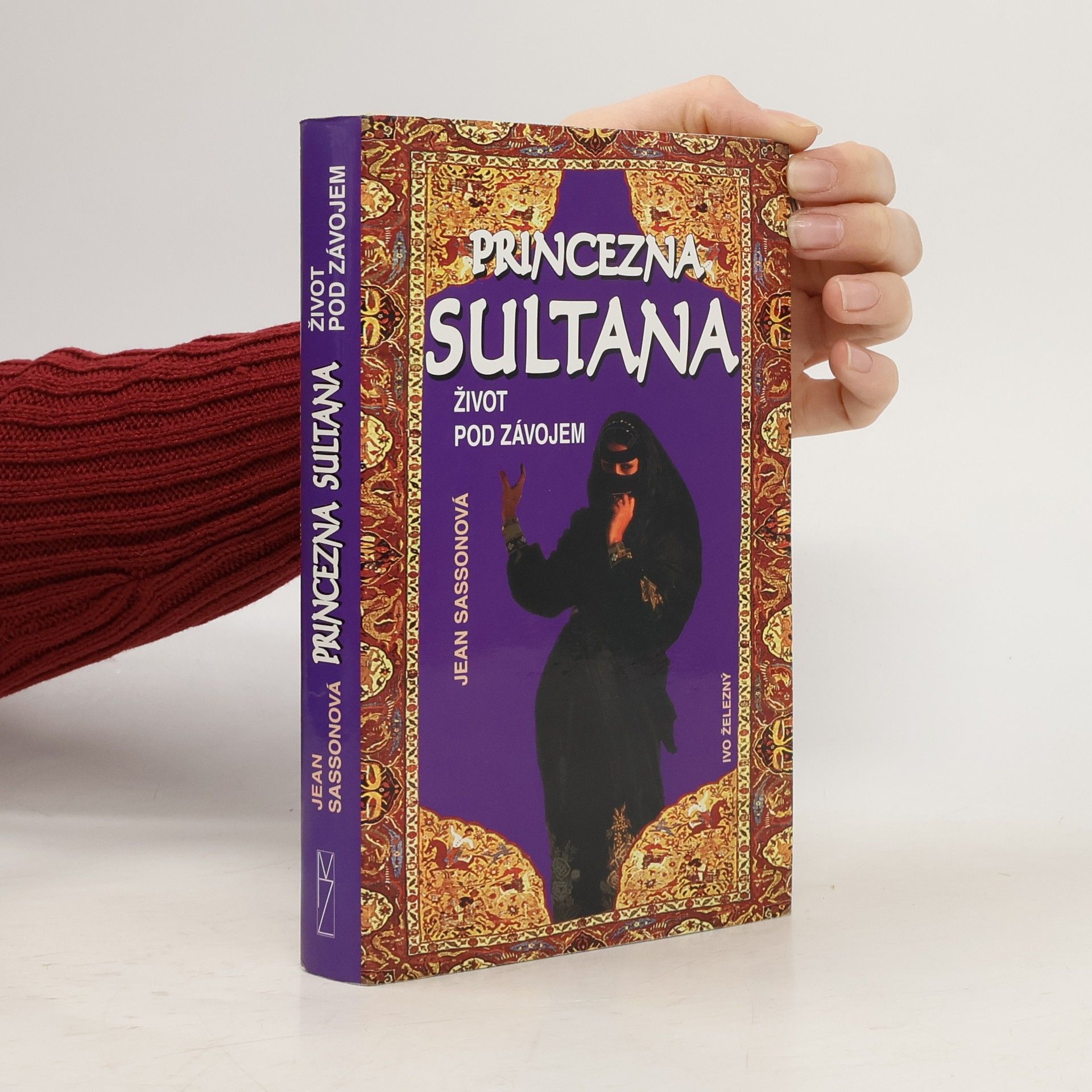 Jean Sasson Princezna Sultana. Život pod závojem