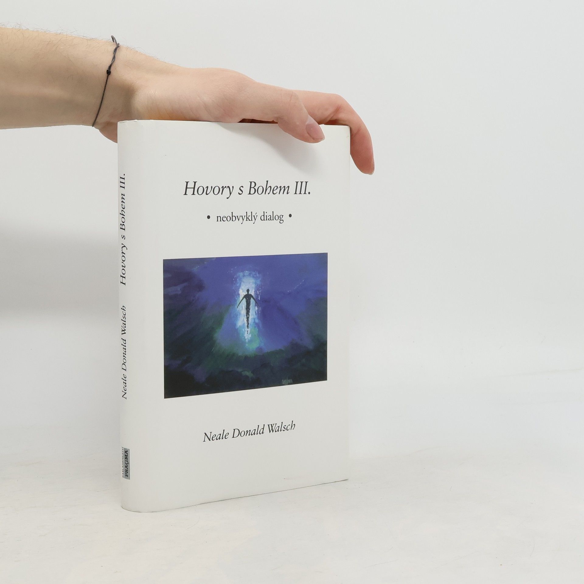 Neale Donald Walsch Hovory s Bohem III: Neobvyklý dialog