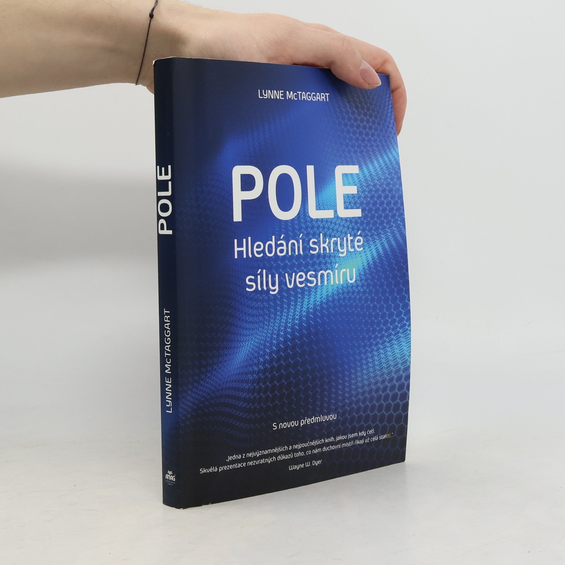 Lynne McTaggart Pole – Hledání skryté síly vesmíru