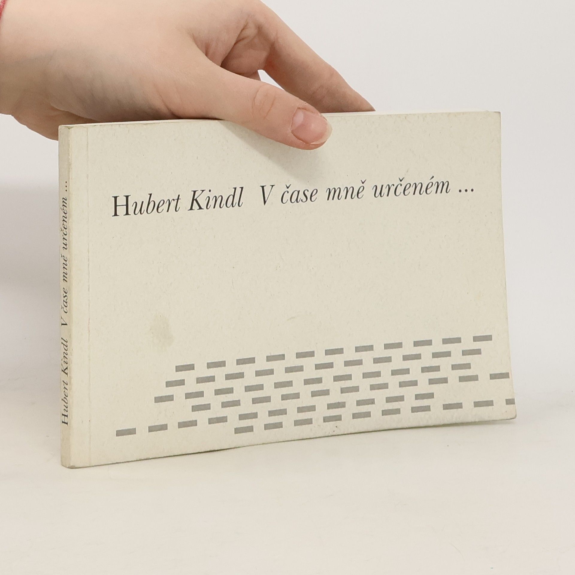 Hubert Kindl V čase mně určeném...