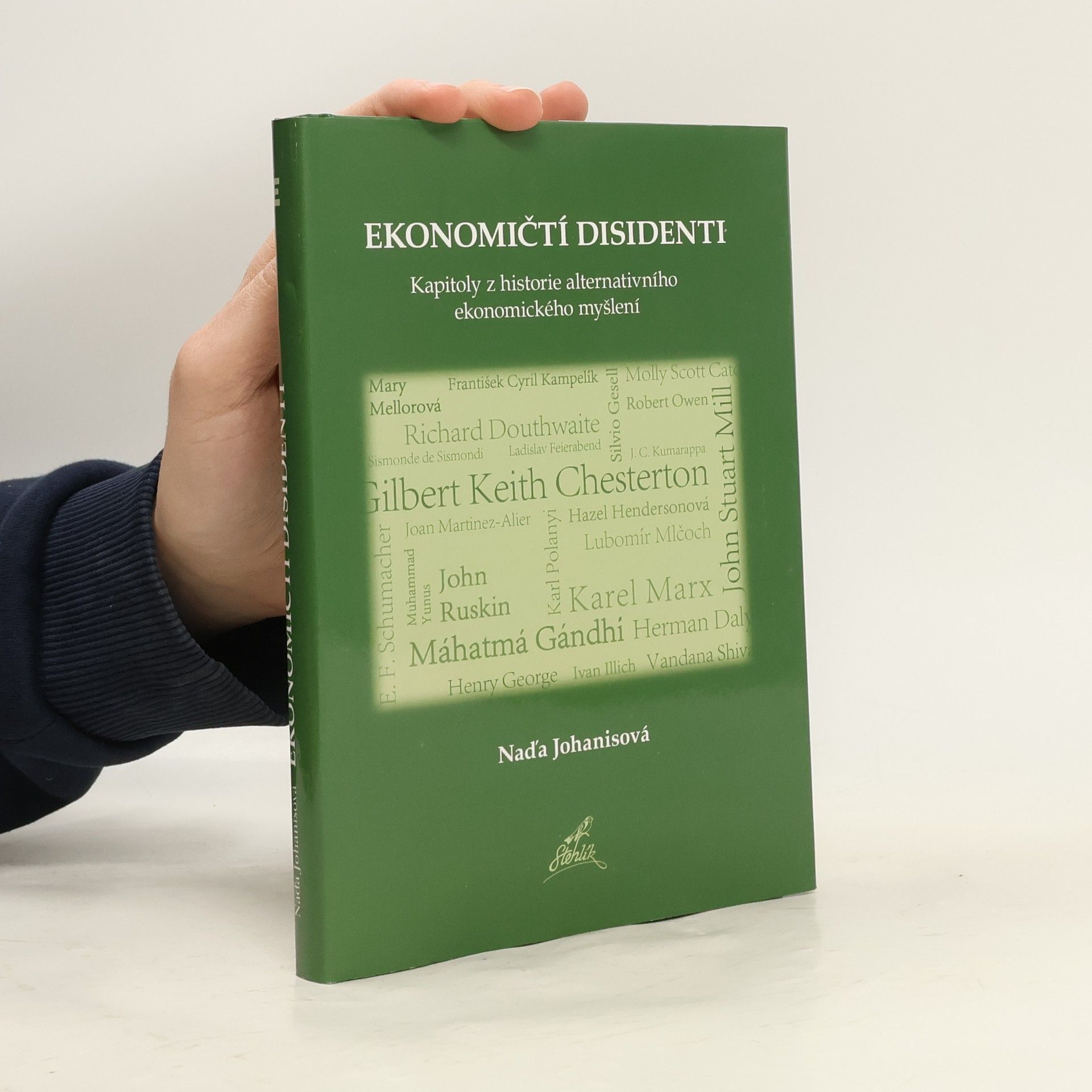Naďa Johanisová Ekonomičtí disidenti : kapitoly z historie alternativního ekonomického myšlení