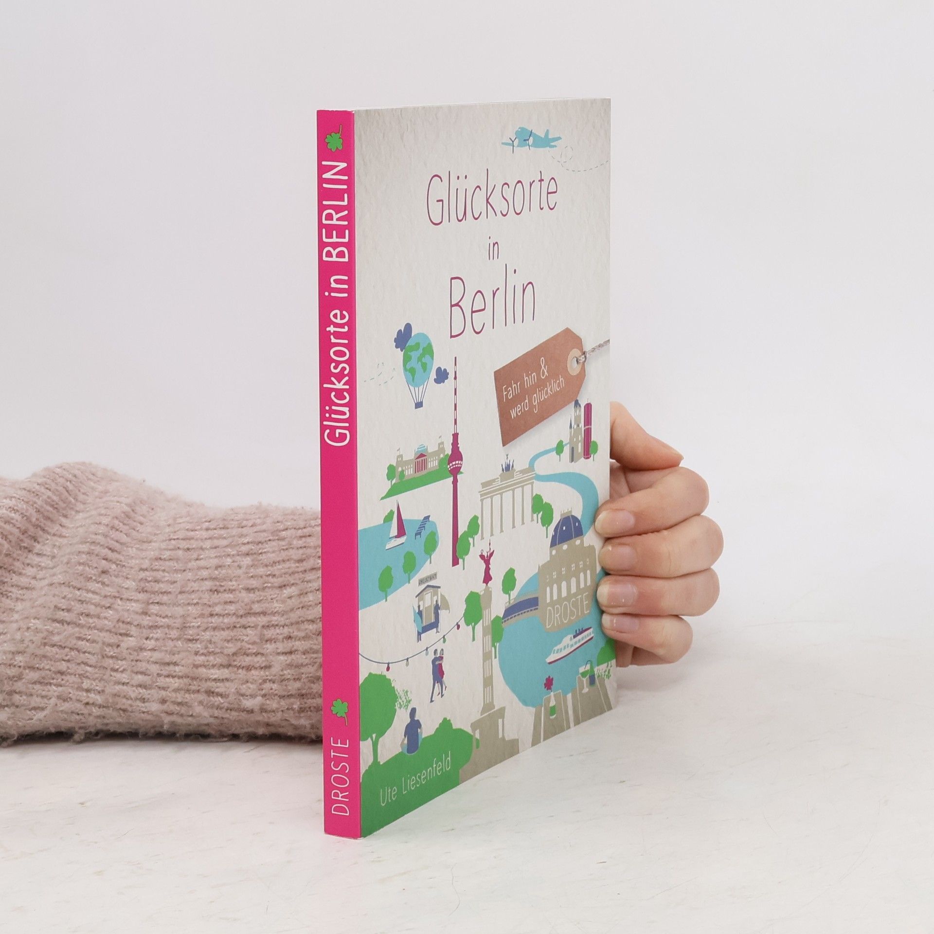 Ute Liesenfeld Glücksorte in Berlin