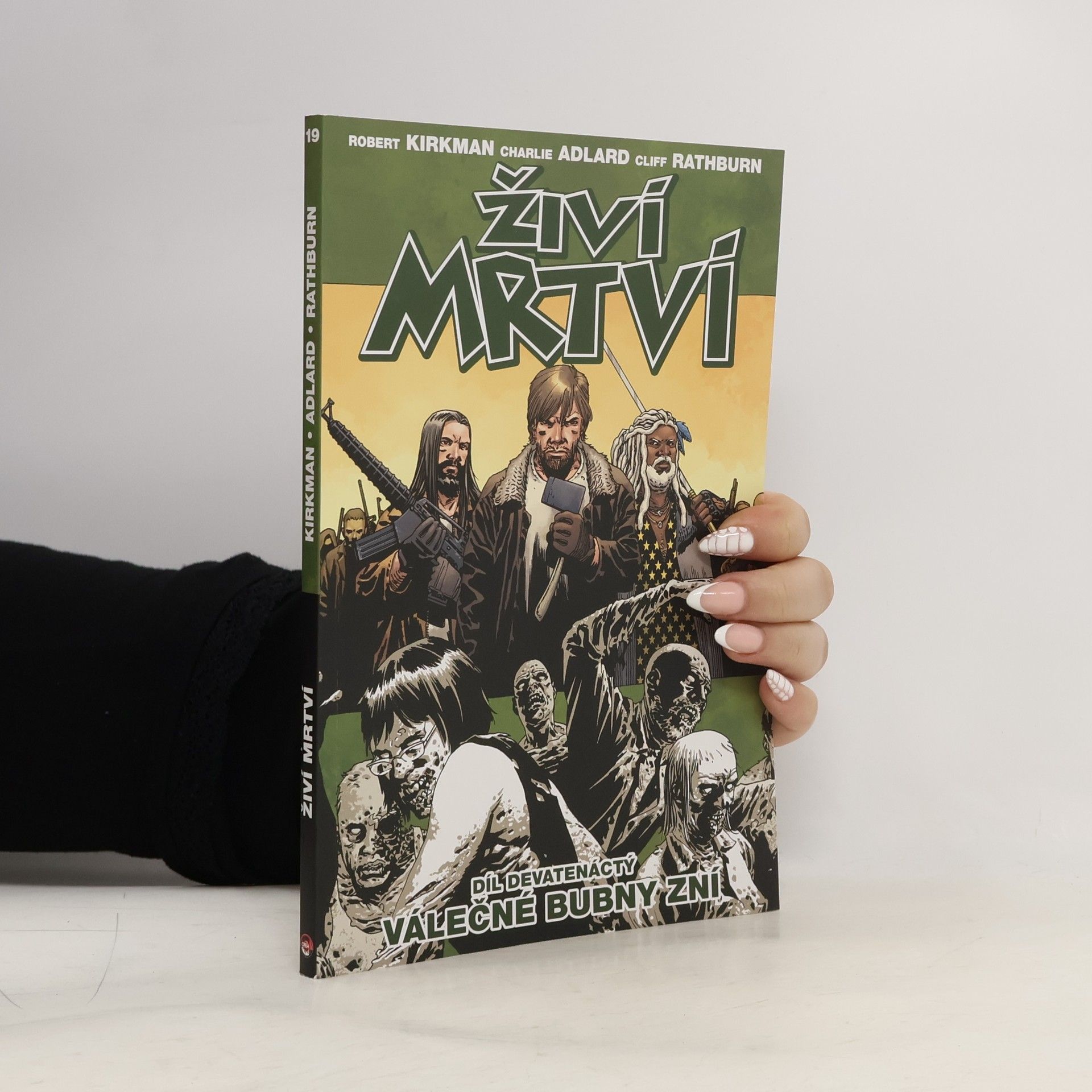 Robert Kirkman Živí mrtví. Díl devatenáctý, Válečné bubny zní