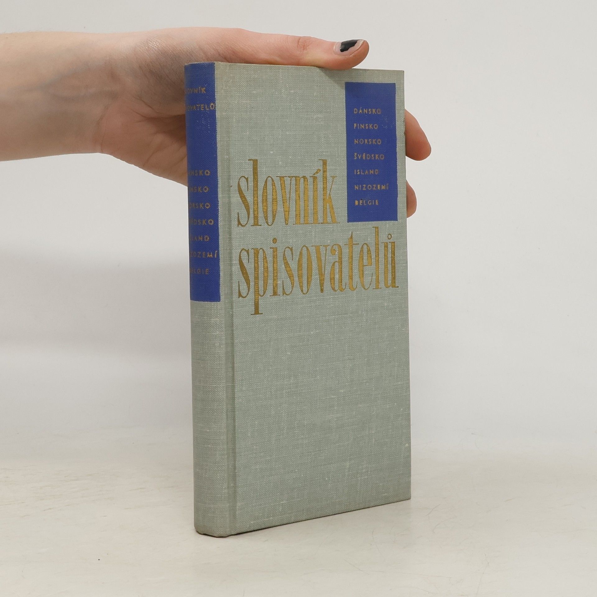 Collectif d'auteurs Slovník spisovatelů: Dánsko, Finsko, Norsko, Švédsko, Førské ostrovy, Island, Nizozemí, Belgie