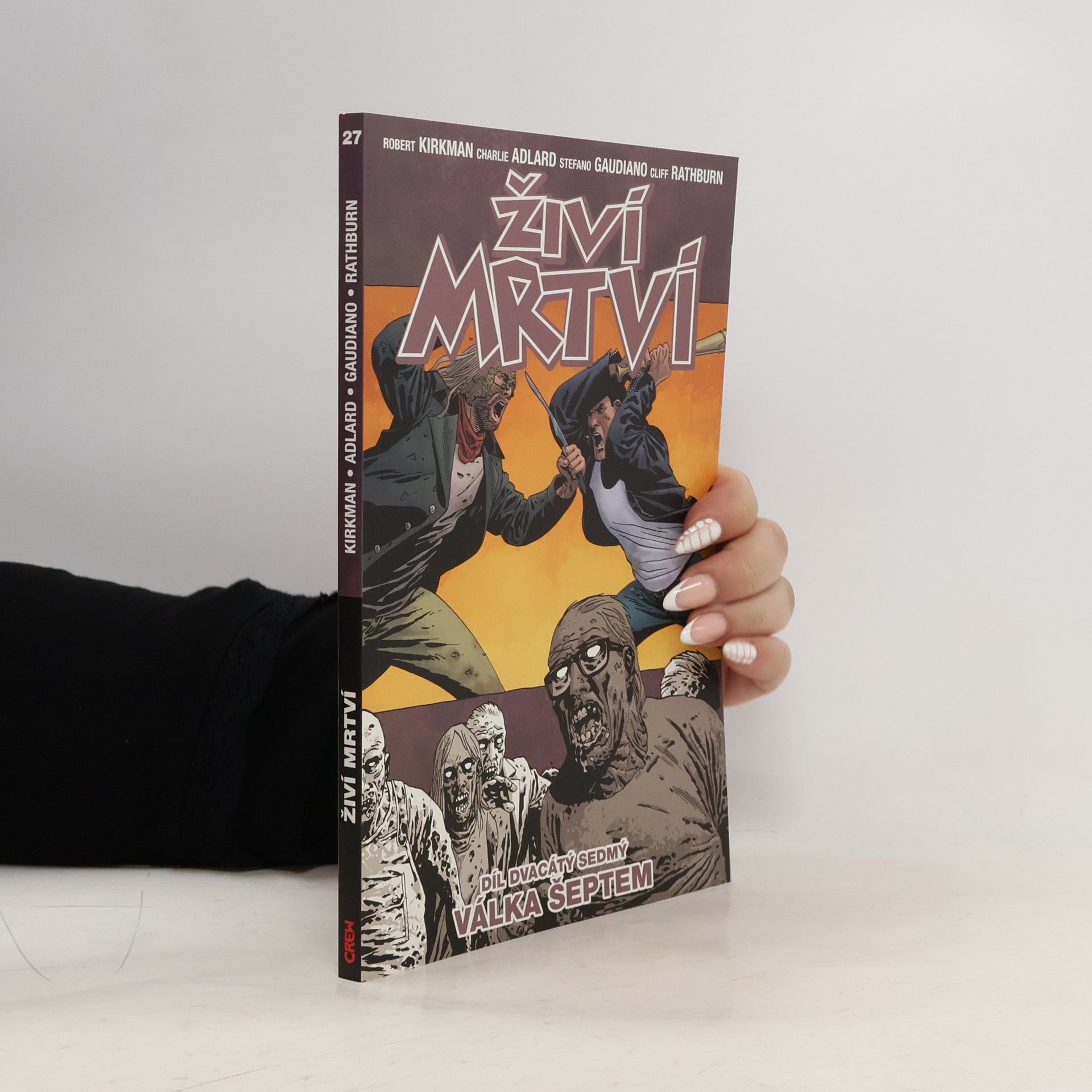 Robert Kirkman Živí mrtví 27: Válka šeptem