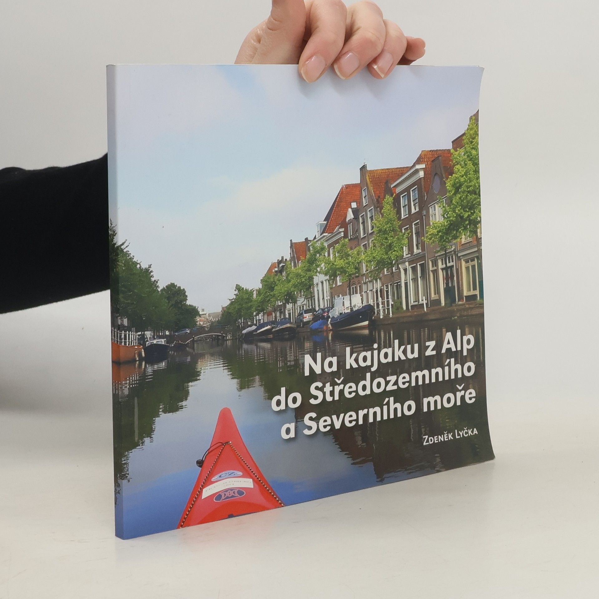 Na kajaku z Alp do Středozemního moře : 800 kilometrů po Rhôně ve Švýcarsku a ve Francii