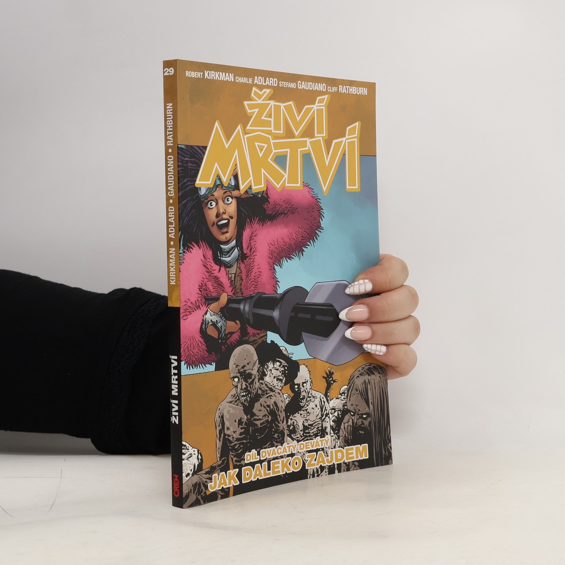 Robert Kirkman Živí mrtví 29: Jak daleko zajdem