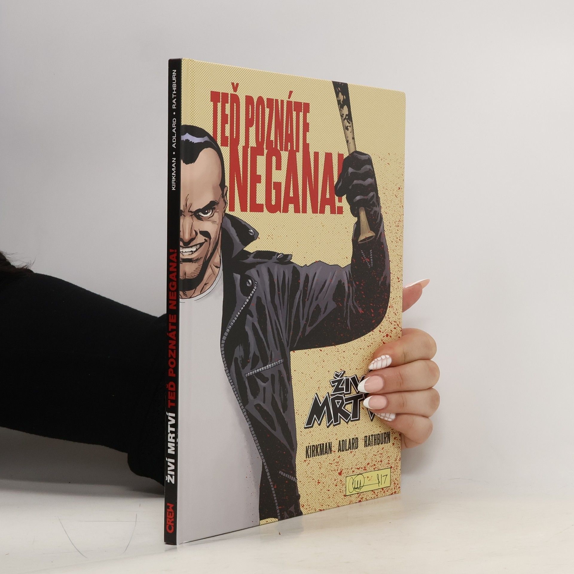 Robert Kirkman Živí mrtví: Teď poznáte Negana!