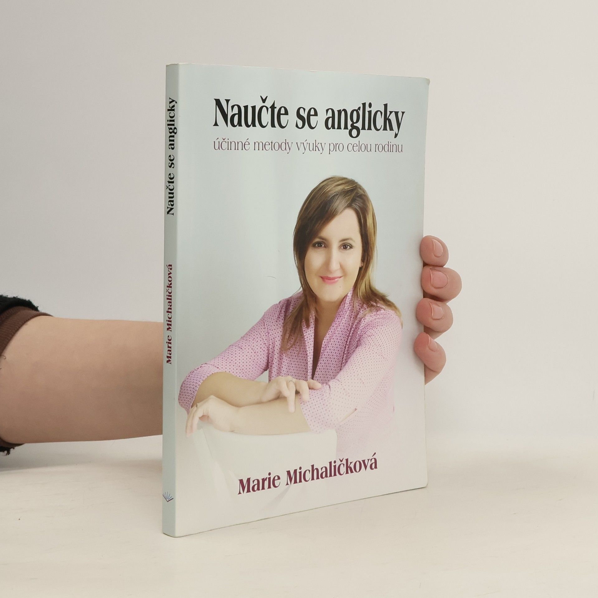 Marie Michaličková Naučte se anglicky. Účinné metody výuky pro celou rodinu