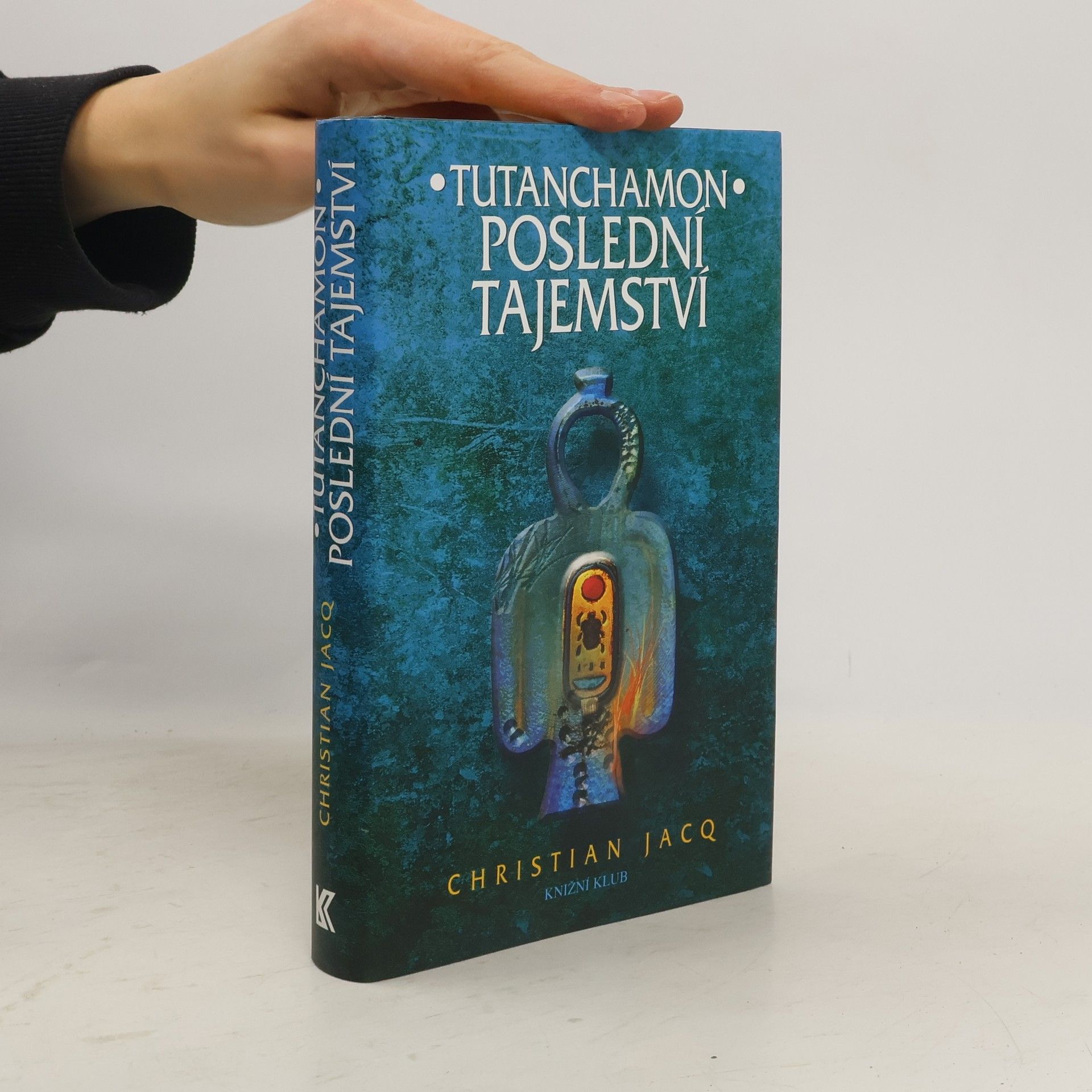 Christian Jacq Tutanchamon. Poslední tajemství