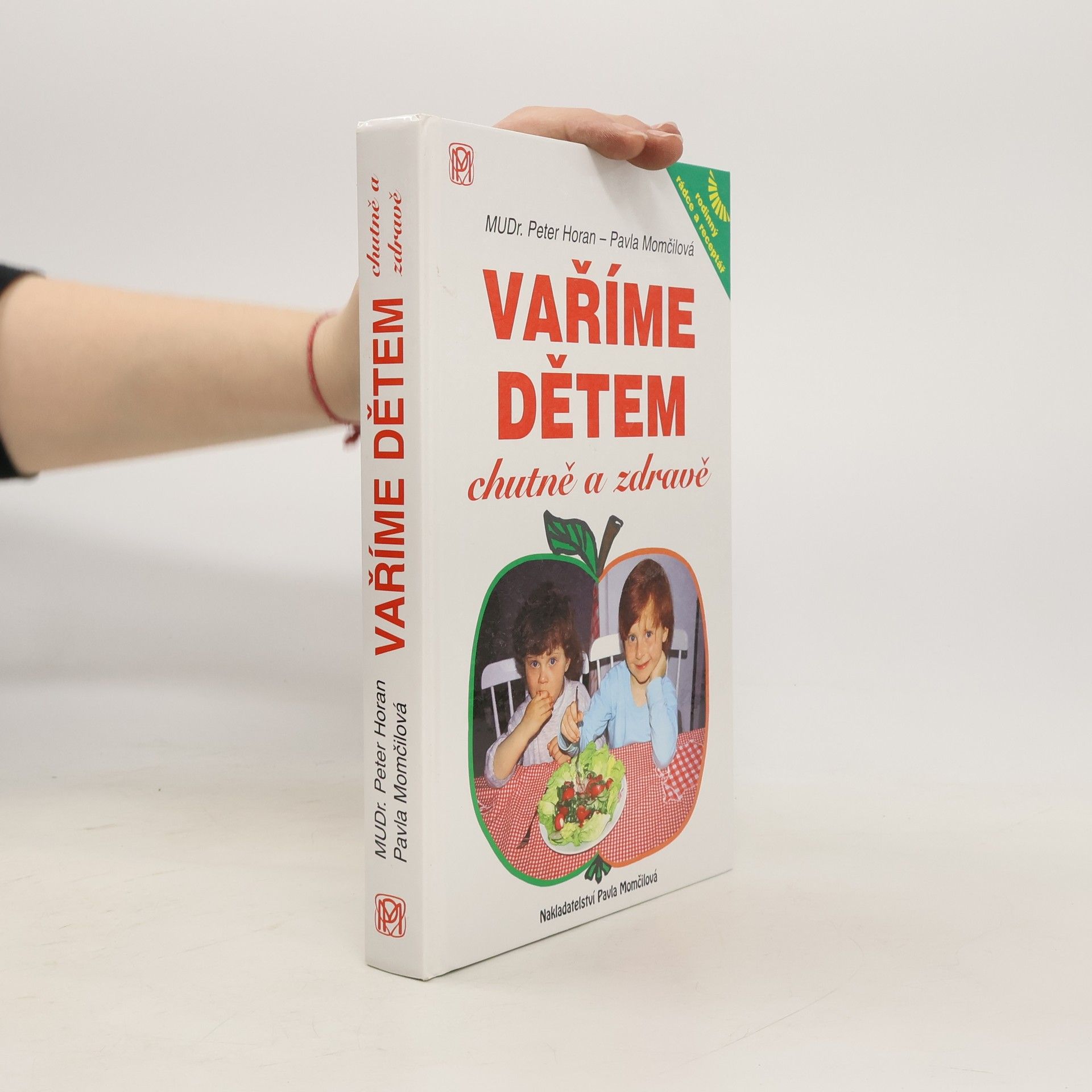 Peter Horan Vaříme dětem chutně a zdravě