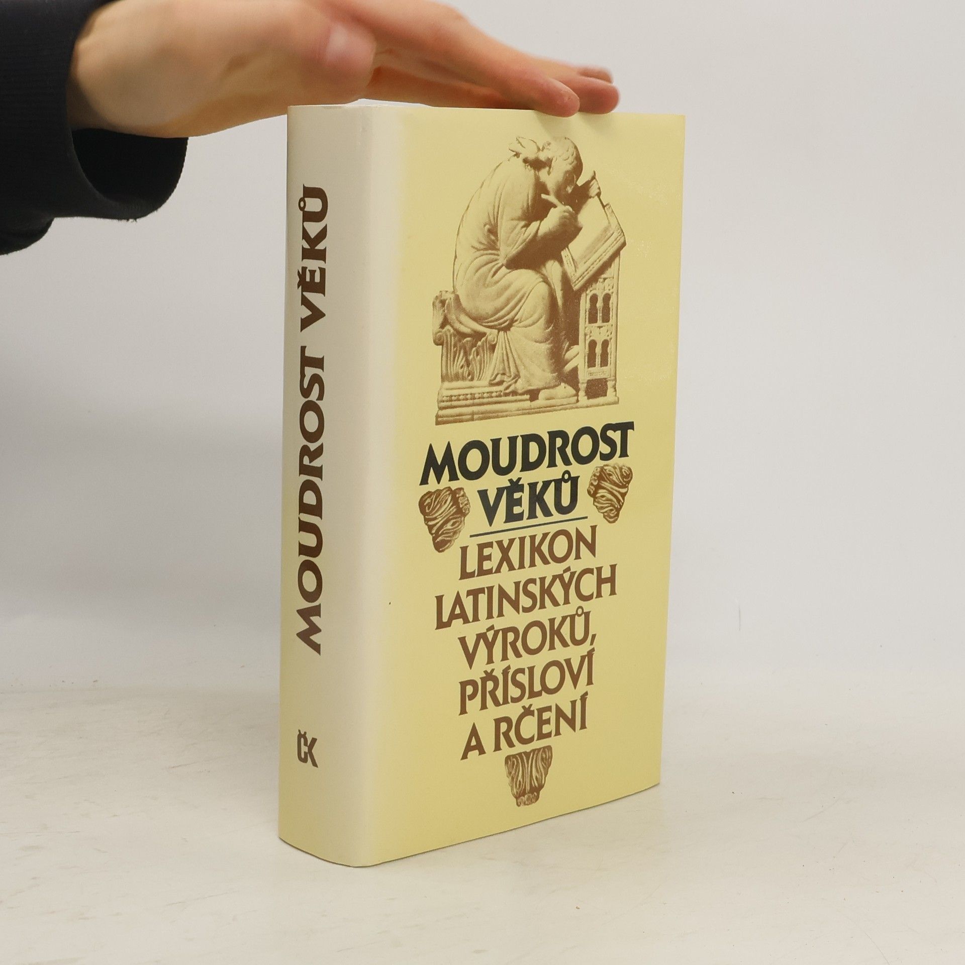 Eva Kuťáková Moudrost věků. Lexikon latinských výroků, přísloví a rčení