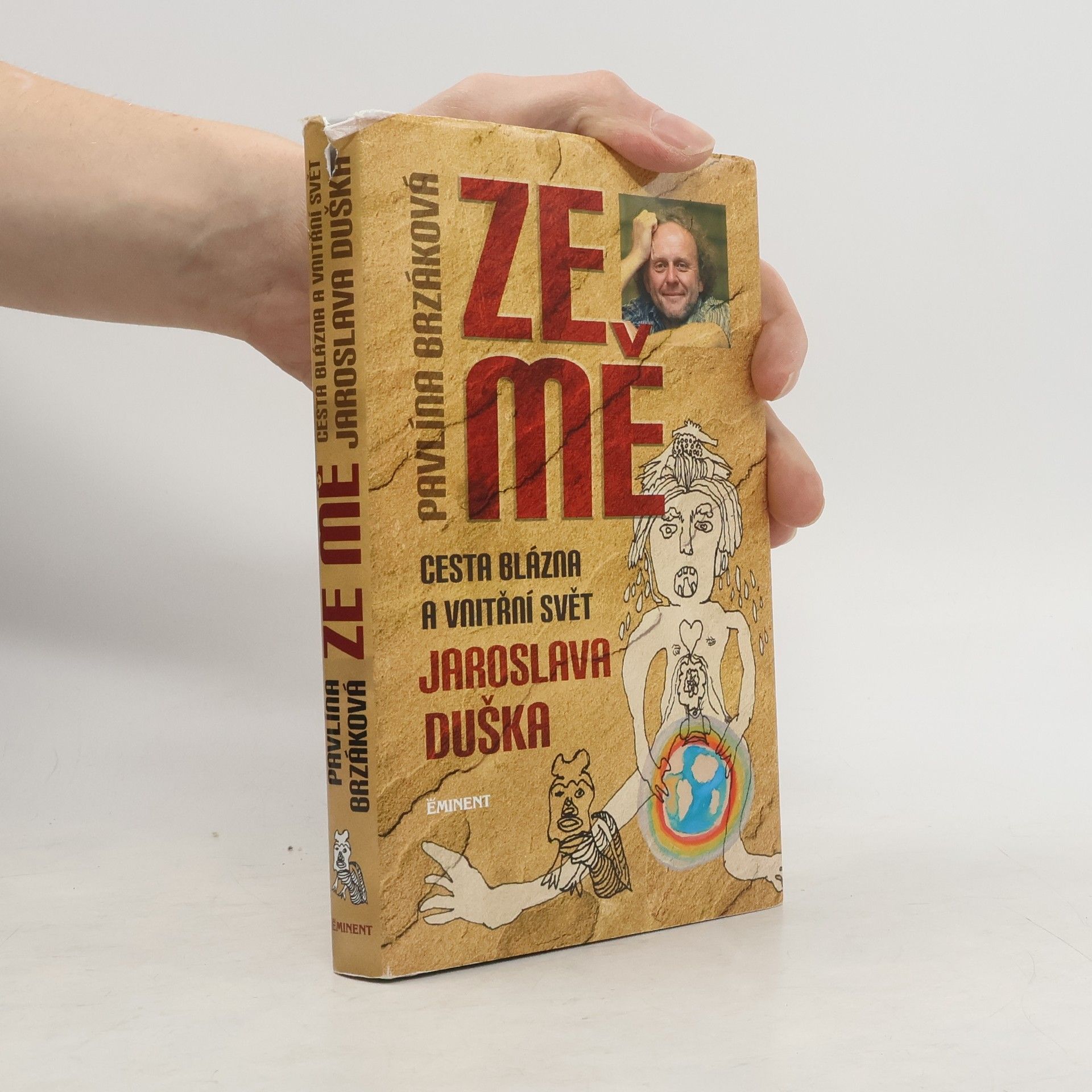 Jaroslav Dušek Ze mě. Cesta Blázna a vnitřní svět Jaroslava Duška