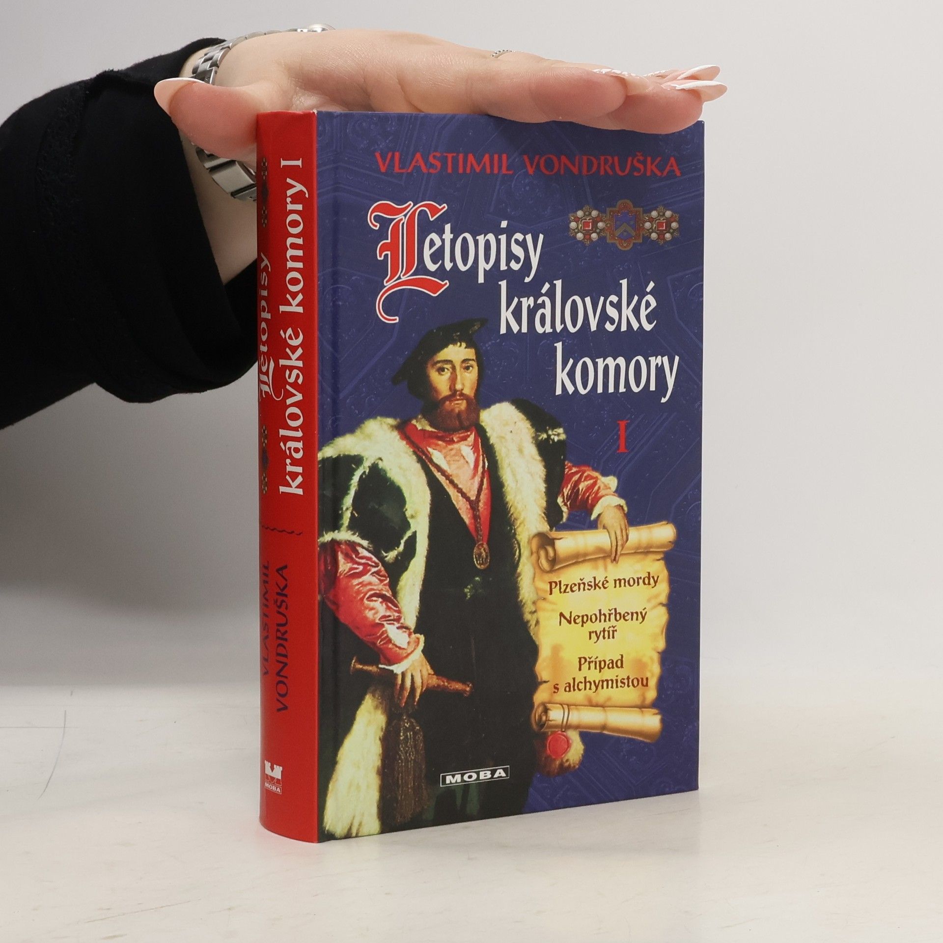 Vlastimil Vondruška Letopisy královské komory 1. díl: Plzeňské mordy. Nepohřbený rytíř. Případ s alchymistou