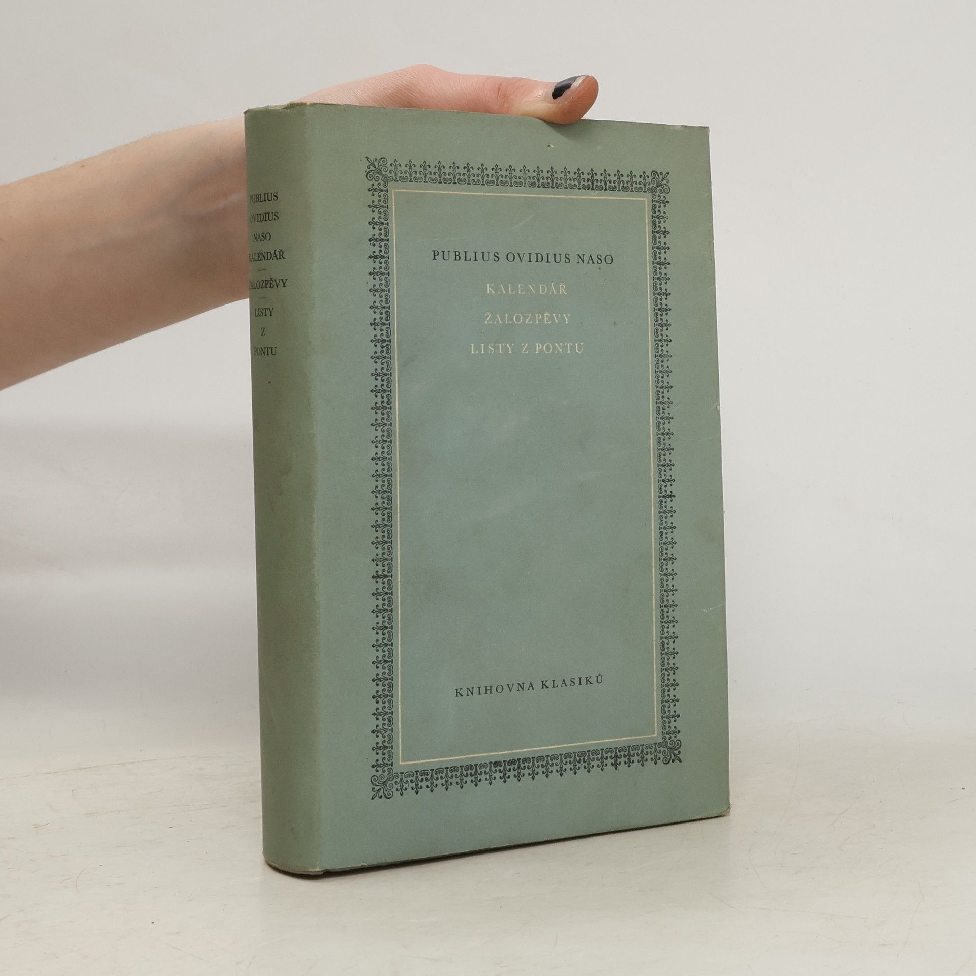 Publius Ovidius Naso Kalendář. Žalozpěvy. Listy z Pontu