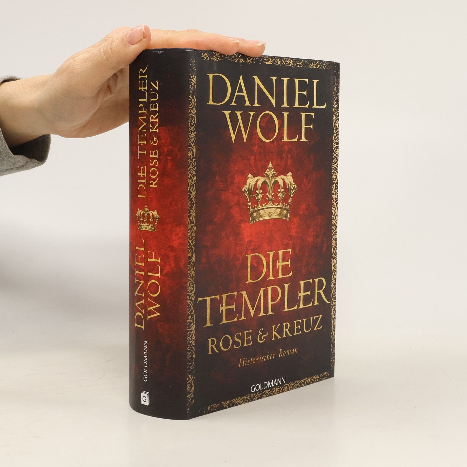 Daniel Wolf Die Templer. Rose und Kreuz