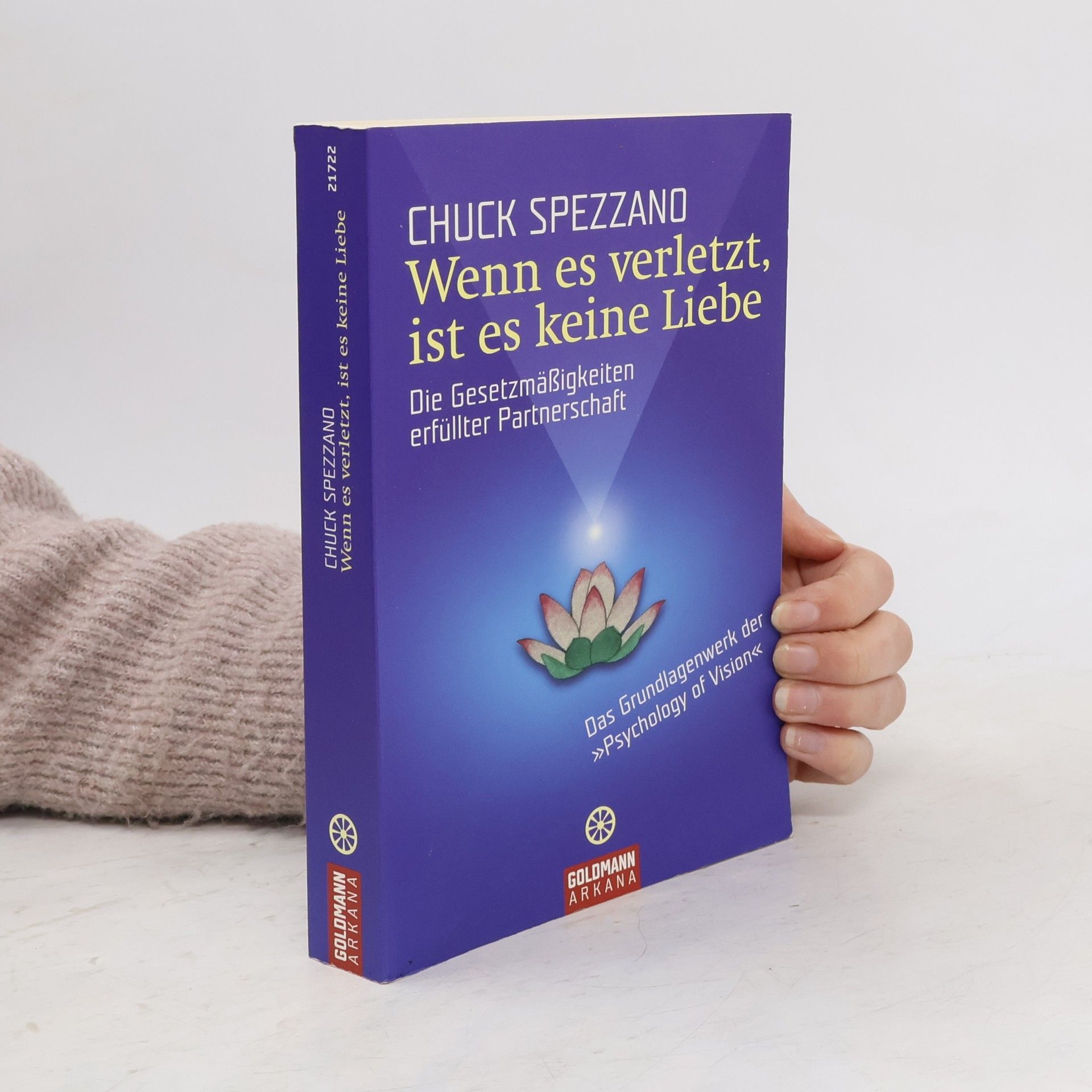 Wenn es verletzt, ist es keine Liebe: Die Gesetzmäßigkeiten erfüllter Partnerschaft