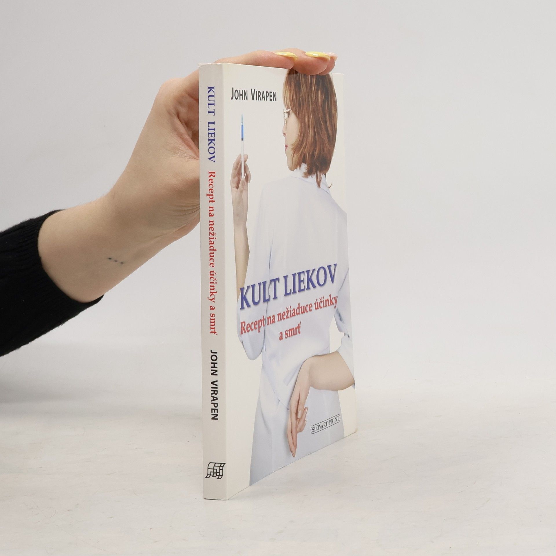 John Virapen Kult liekov - Recept na nežiaduce účinky a smrť