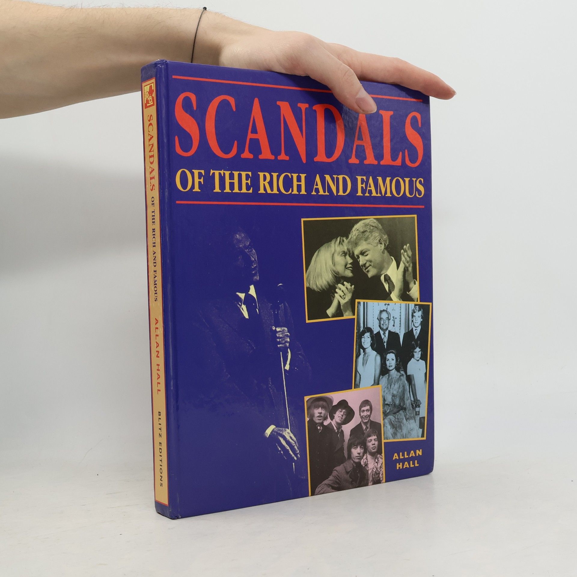 Allan Hall Scandals of the Rich and Famous