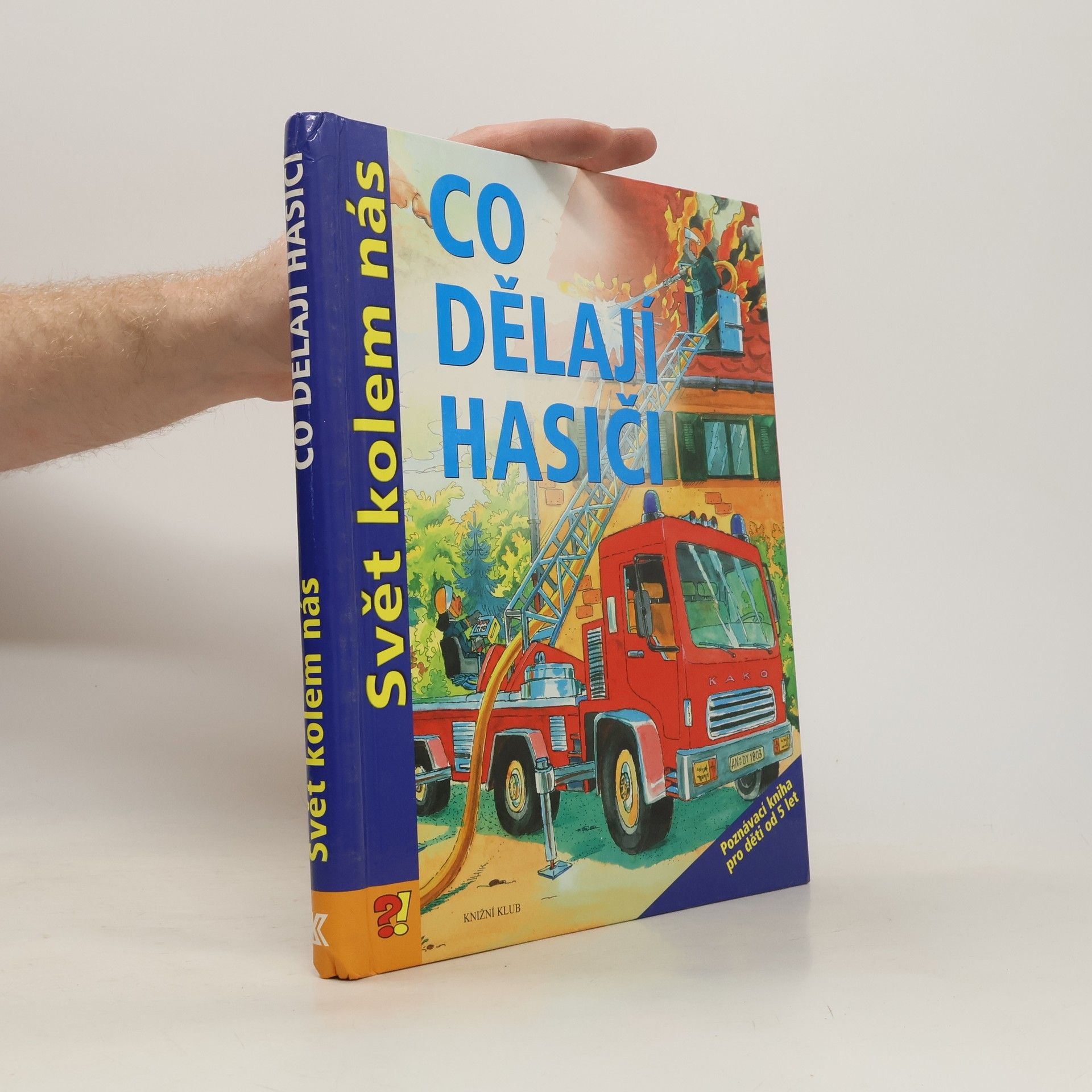 Maria Lidele Co dělají hasiči: Poznávací kniha pro děti od 5 let
