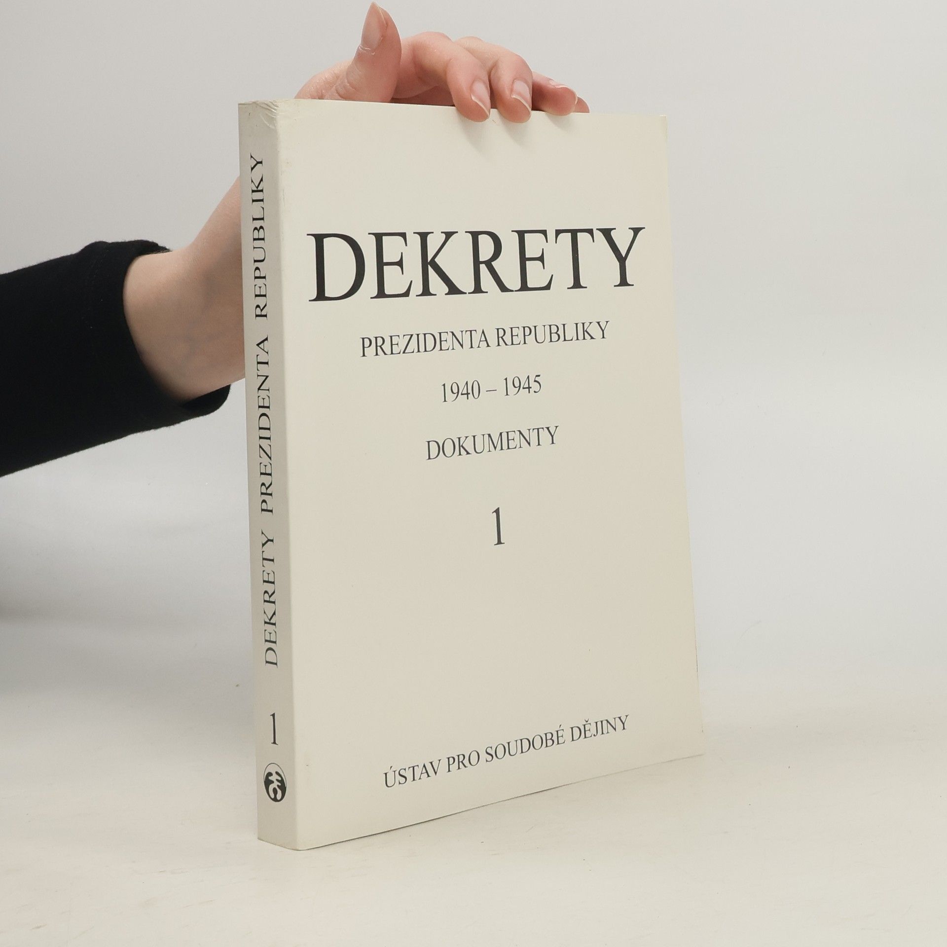 Autorenkollektiv Dekrety prezidenta republiky 1940-1945. Dokumenty 1