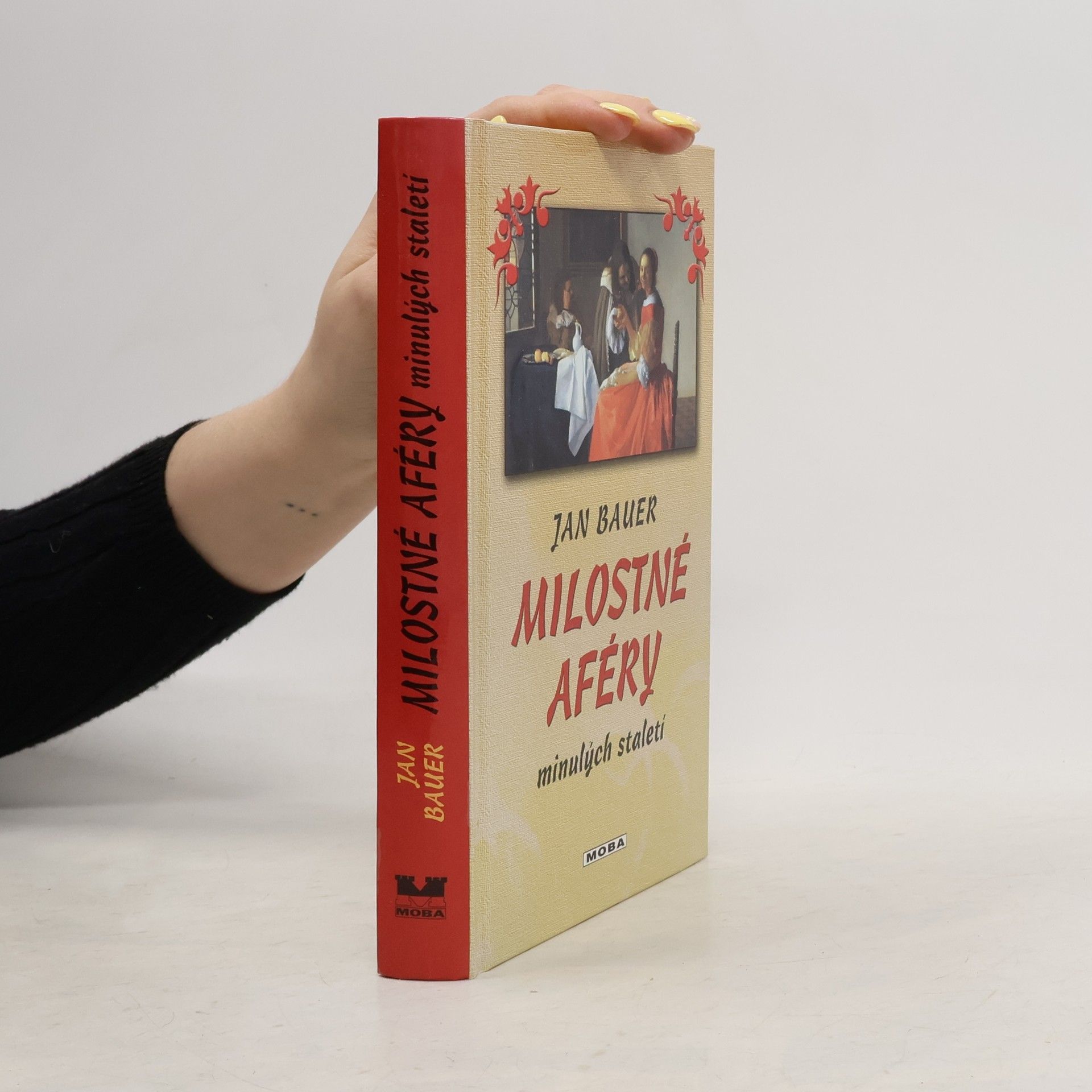 Jan Bauer Milostné aféry minulých staletí