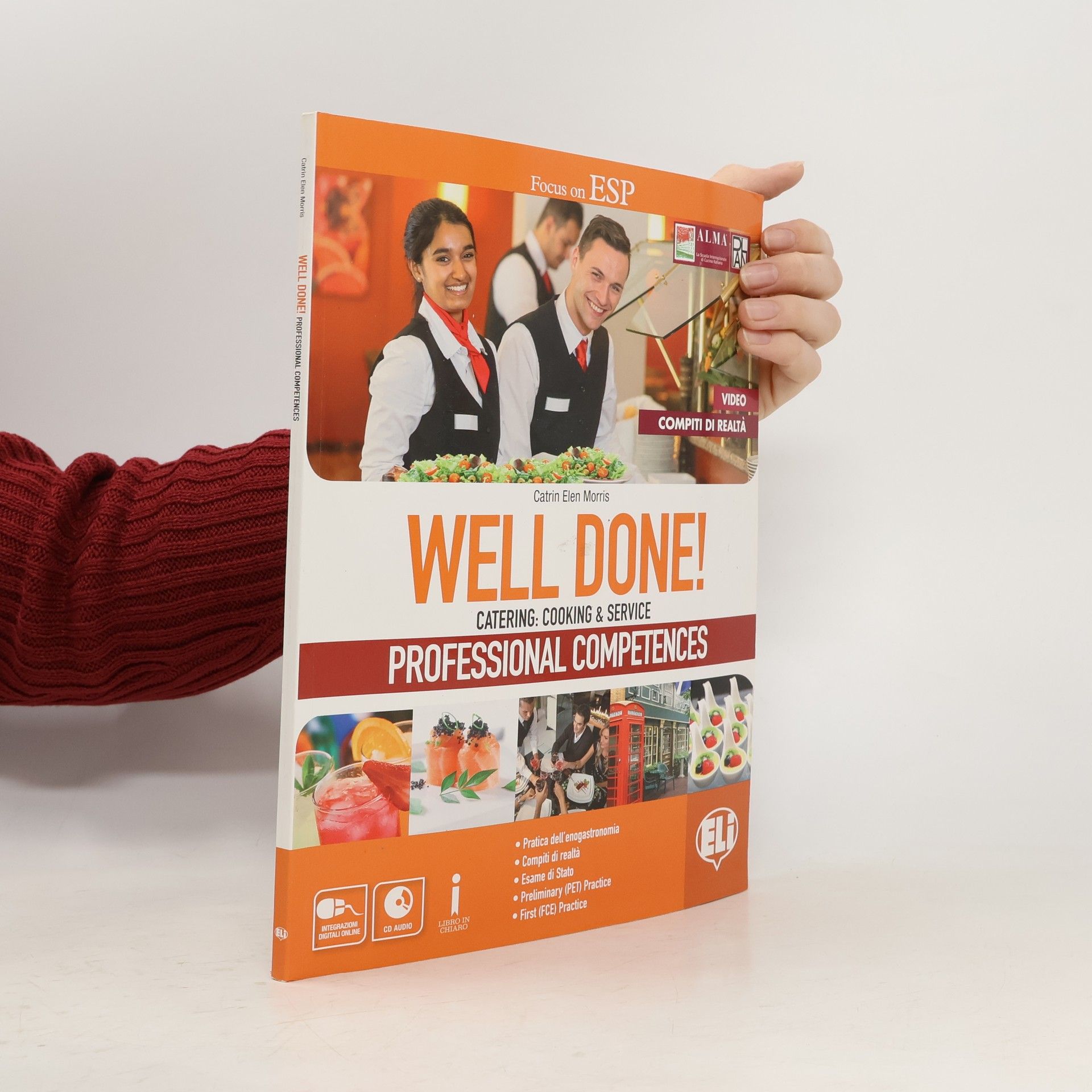 Catrin Elen Morris Focus on ESP: Well Done! Catering: Cooking & Service. Professional Competences. Per le scuole superiori. Con espansione online
