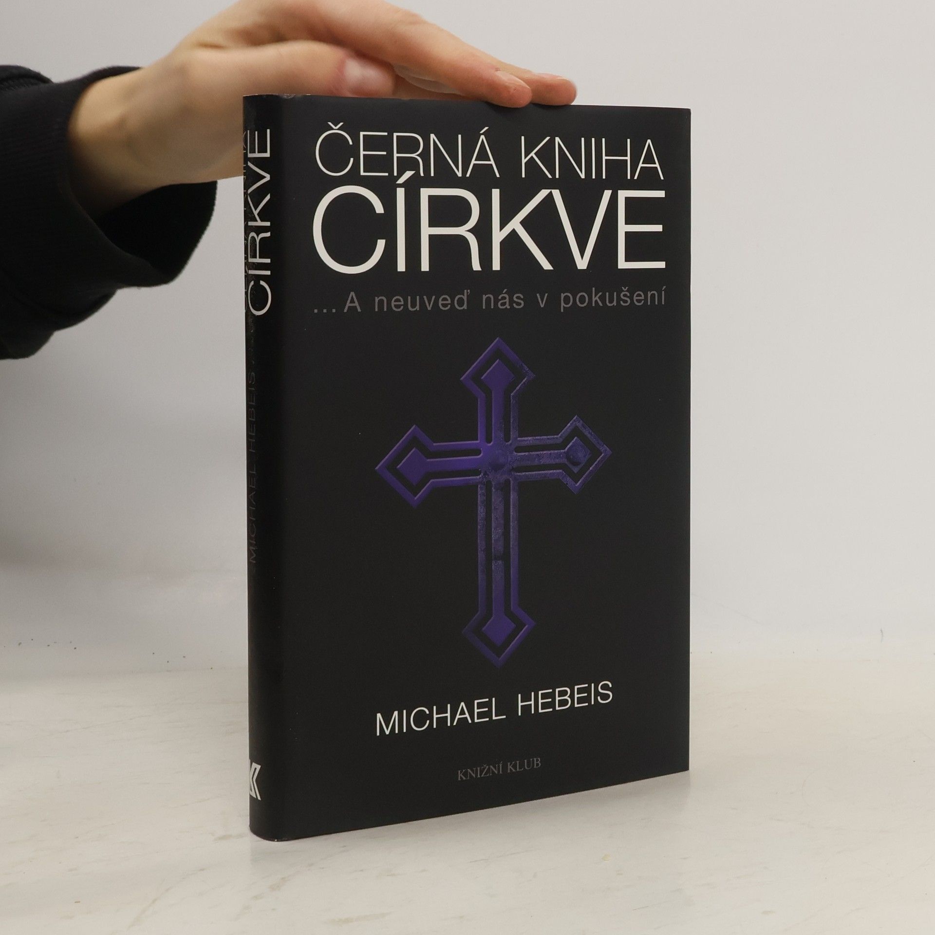 Michael Hebeis Černá kniha církve : a neuveď nás v pokušení