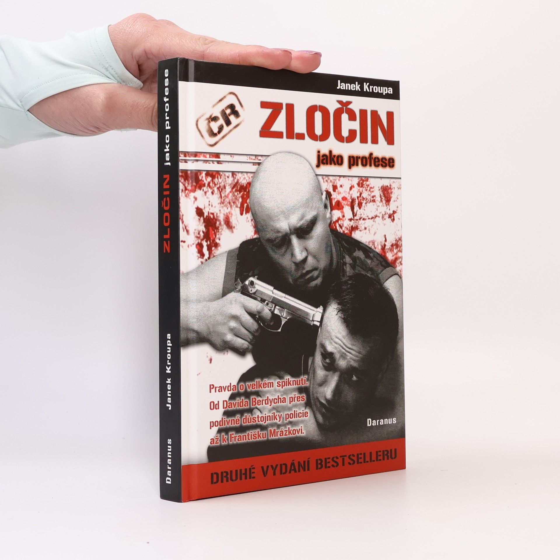Janek Kroupa Zločin jako profese. Pravda o velkém spiknutí