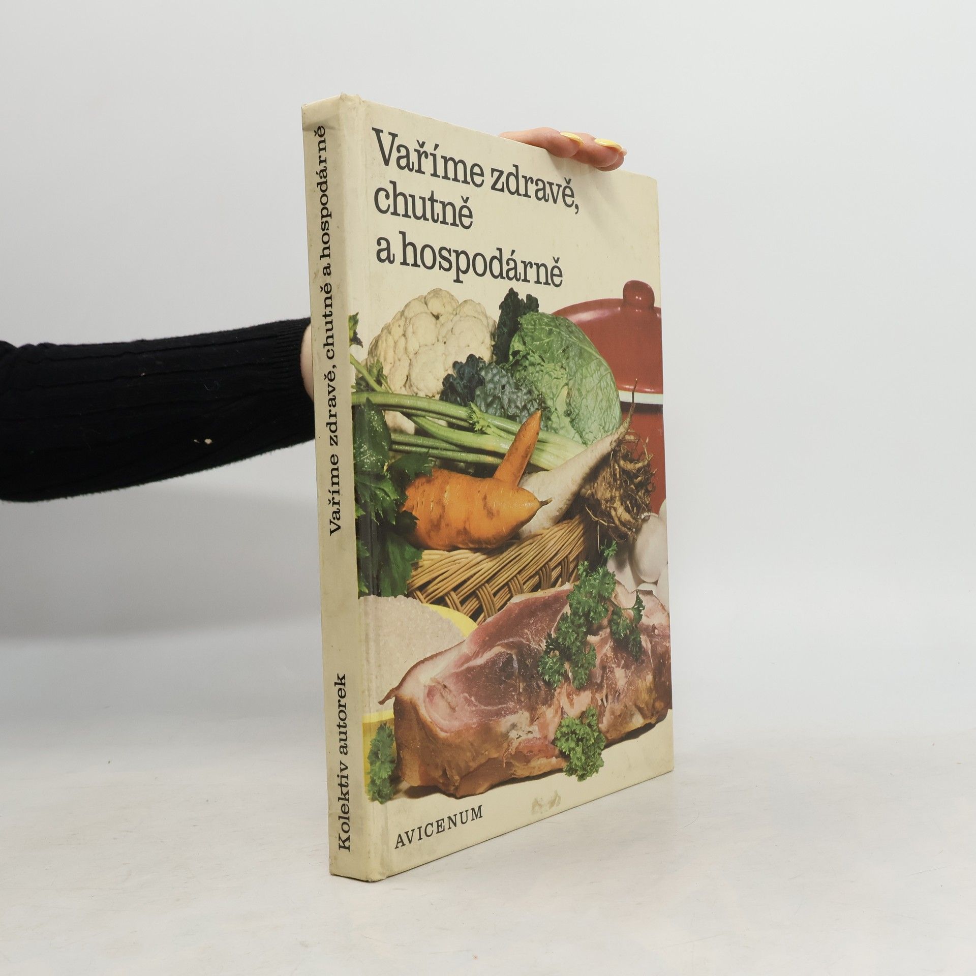 Kolektiv autorů Vaříme zdravě, chutně a hospodárně