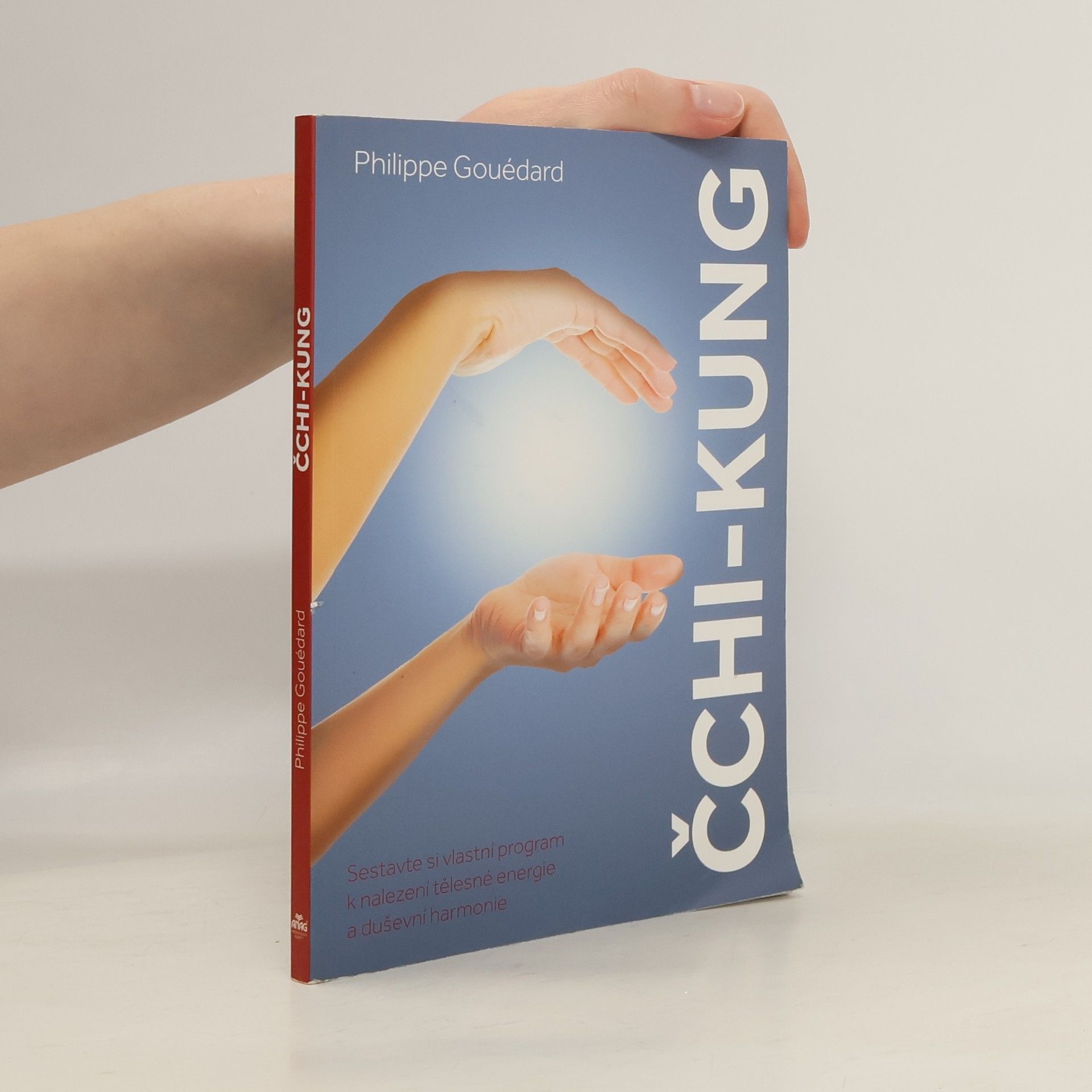 Čchi-kung – Sestavte si vlastní program k nalezení tělesné energie a duševní harmonie