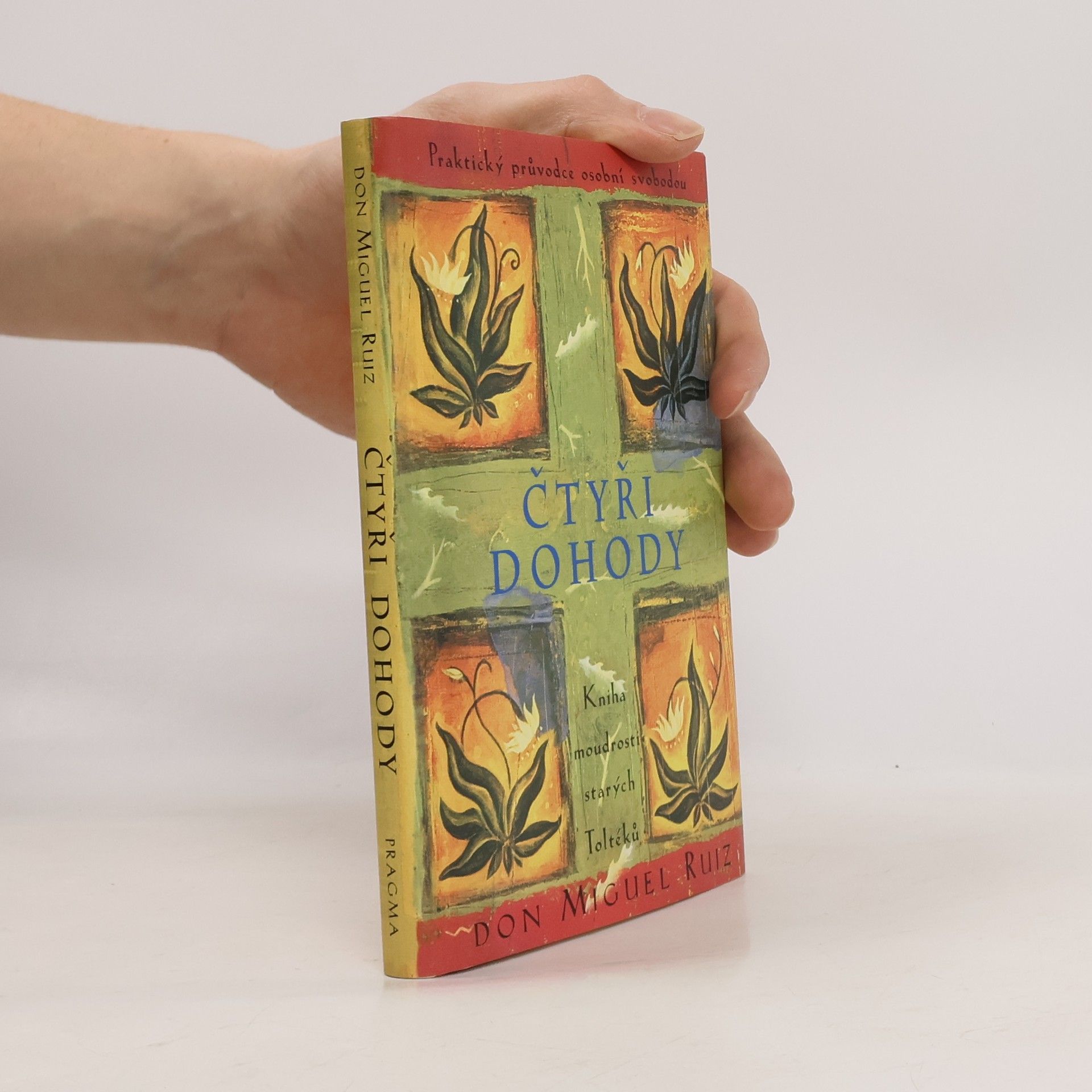 Don Miguel Ruiz Čtyři dohody