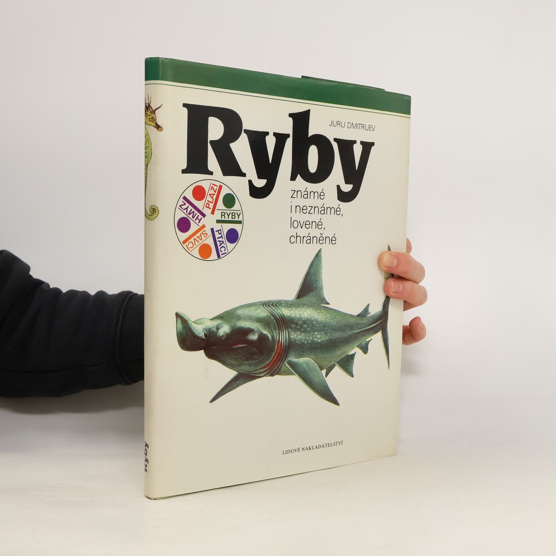 Jurij Dmitrijevič Dmitrijev Ryby. Známé i neznámé, lovené, chráněné