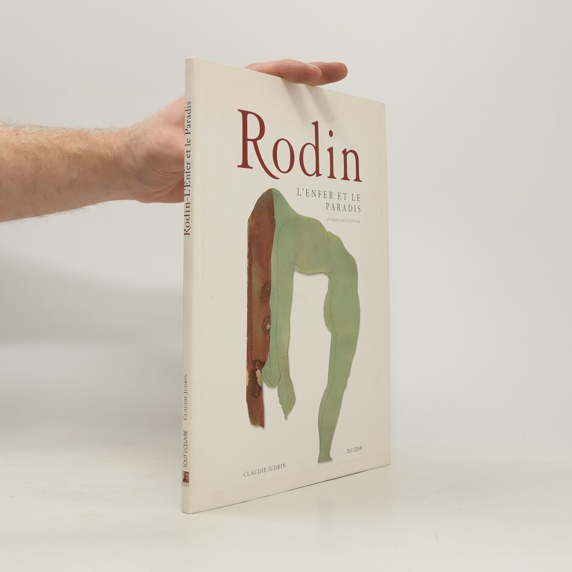 Claudie Judrin Tout l'œuvre: Rodin