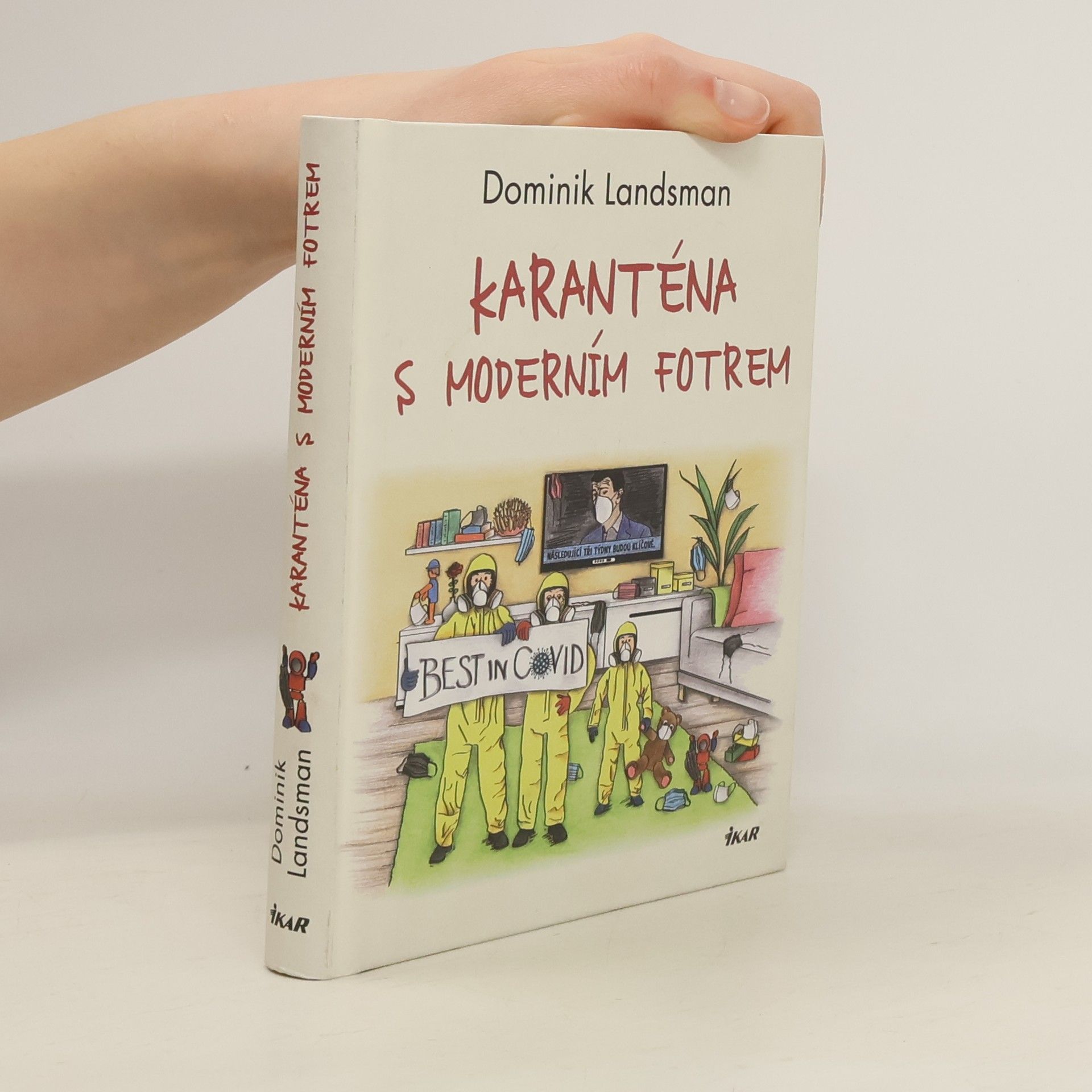 Karanténa s moderním fotrem