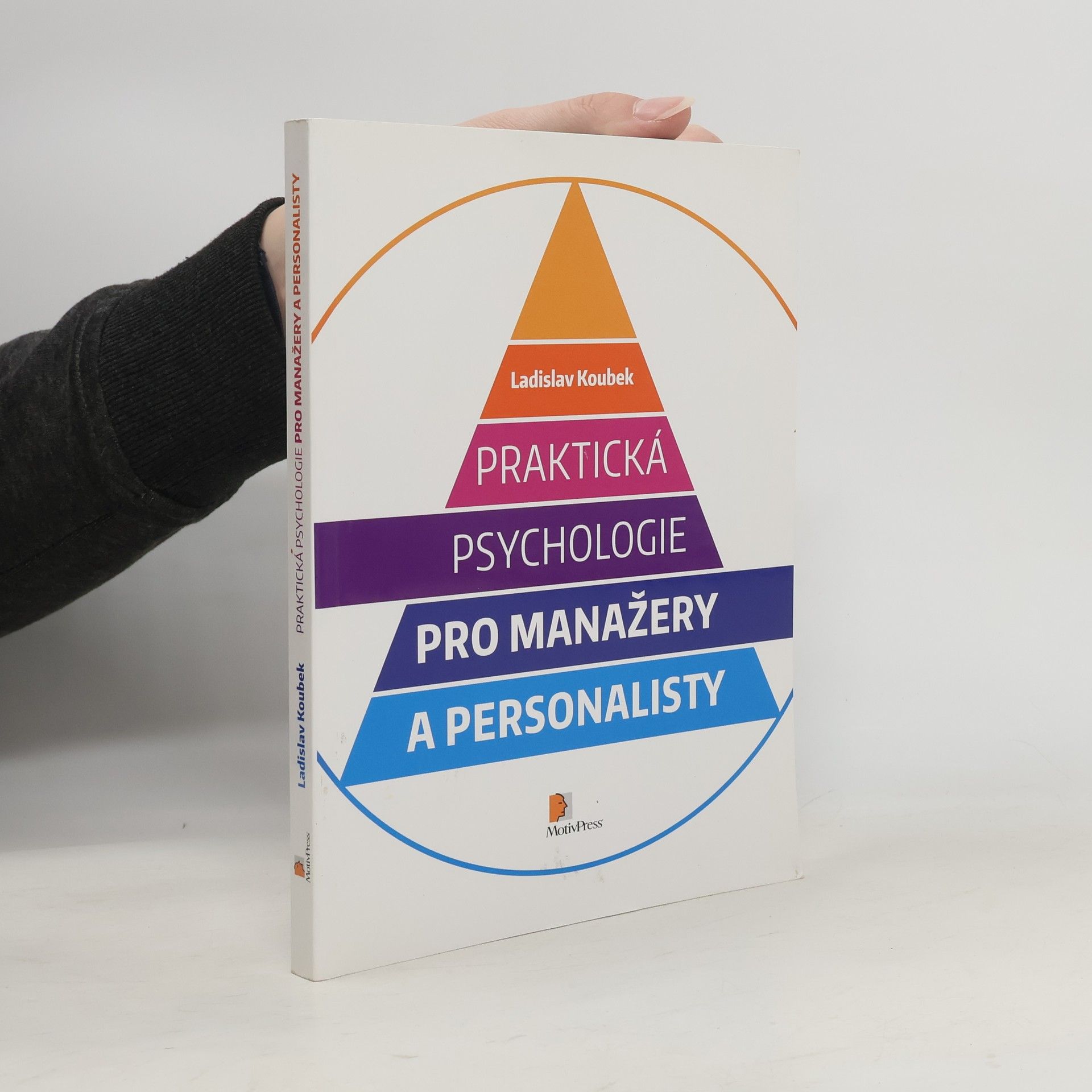Ladislav Koubek Praktická psychologie pro manažery a personalisty