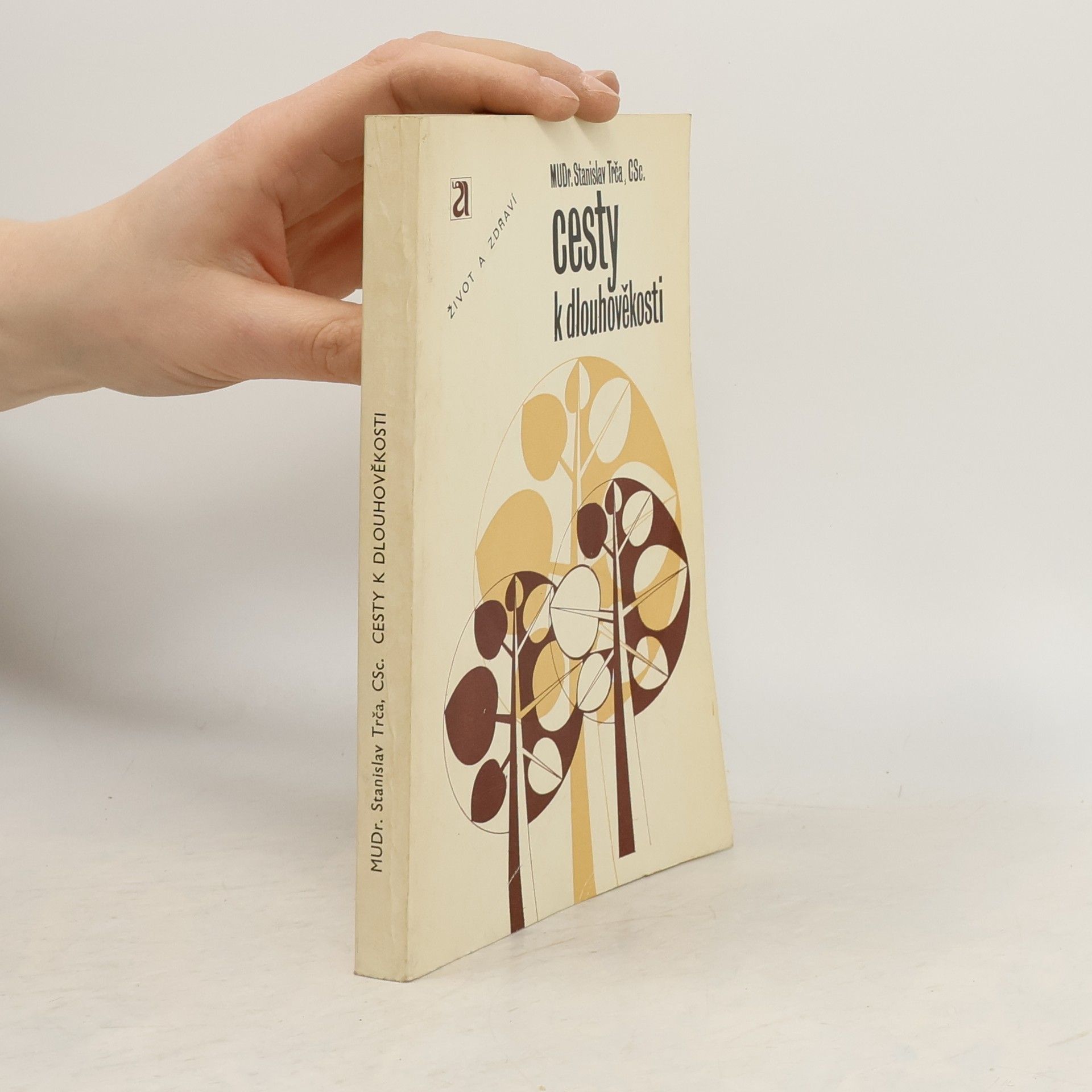 Stanislav Trča Cesty k dlouhověkosti